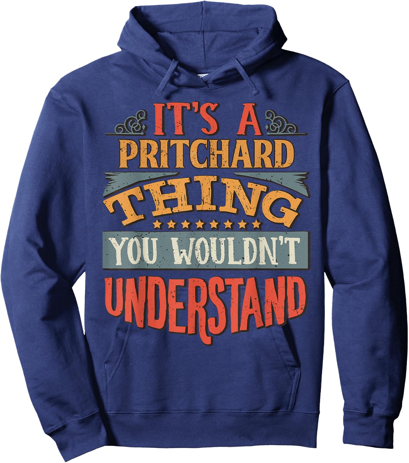 It's A Pritchard Thing You Wouldn't Understand Hoodie - Hoodie | Navy