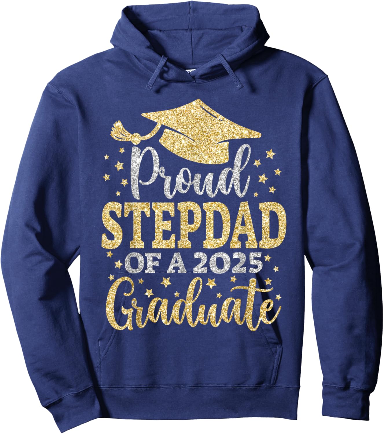 Stepdad Senior 2025 Proud Dad of A Class of 2025 Graduate Hoodie - Hoodie | Navy