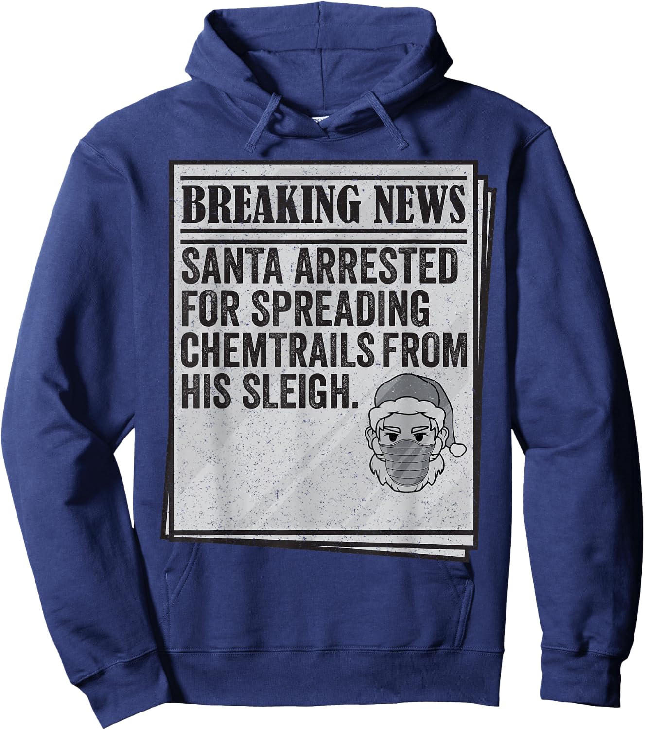 Conspiracy Meme - Santa Arrested Spread Chemtrails Christmas Hoodie - Hoodie | Navy