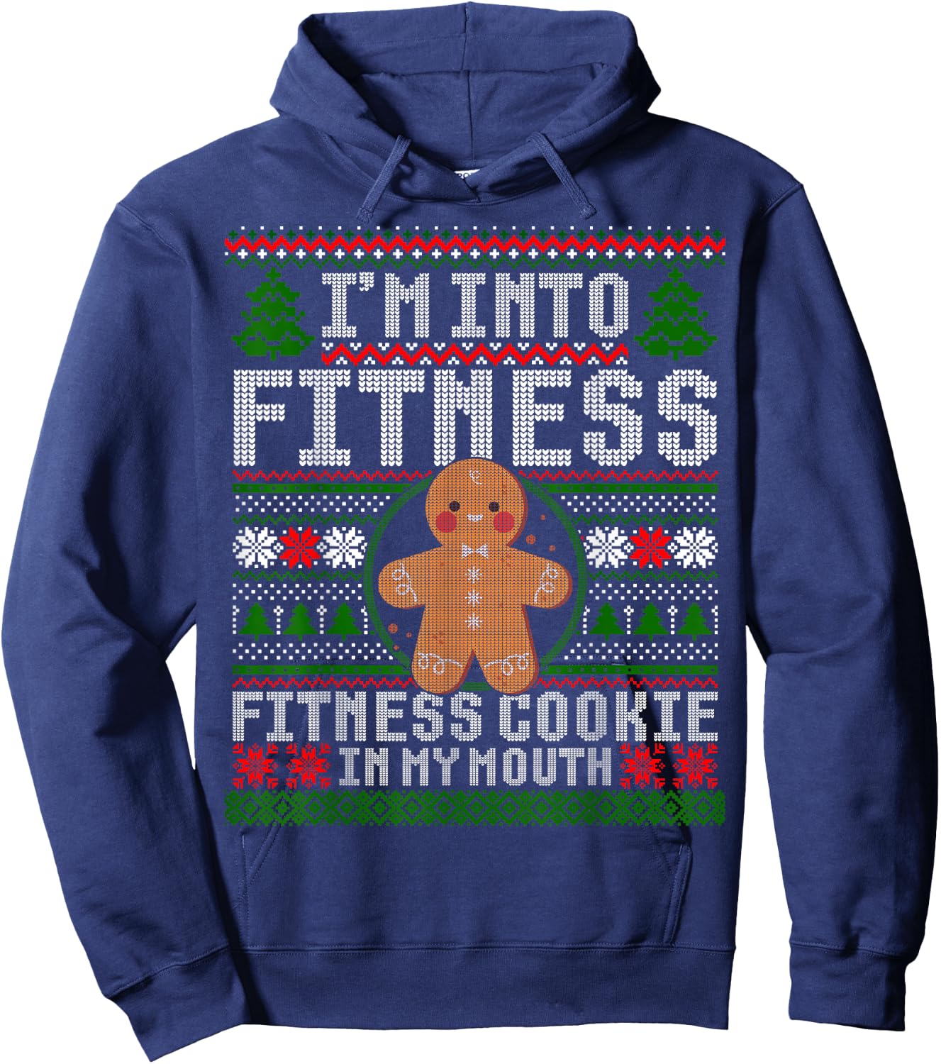 I'm Into Fitness Cookie Gingerbread Ugly Christmas Sweater Hoodie - Hoodie | Navy