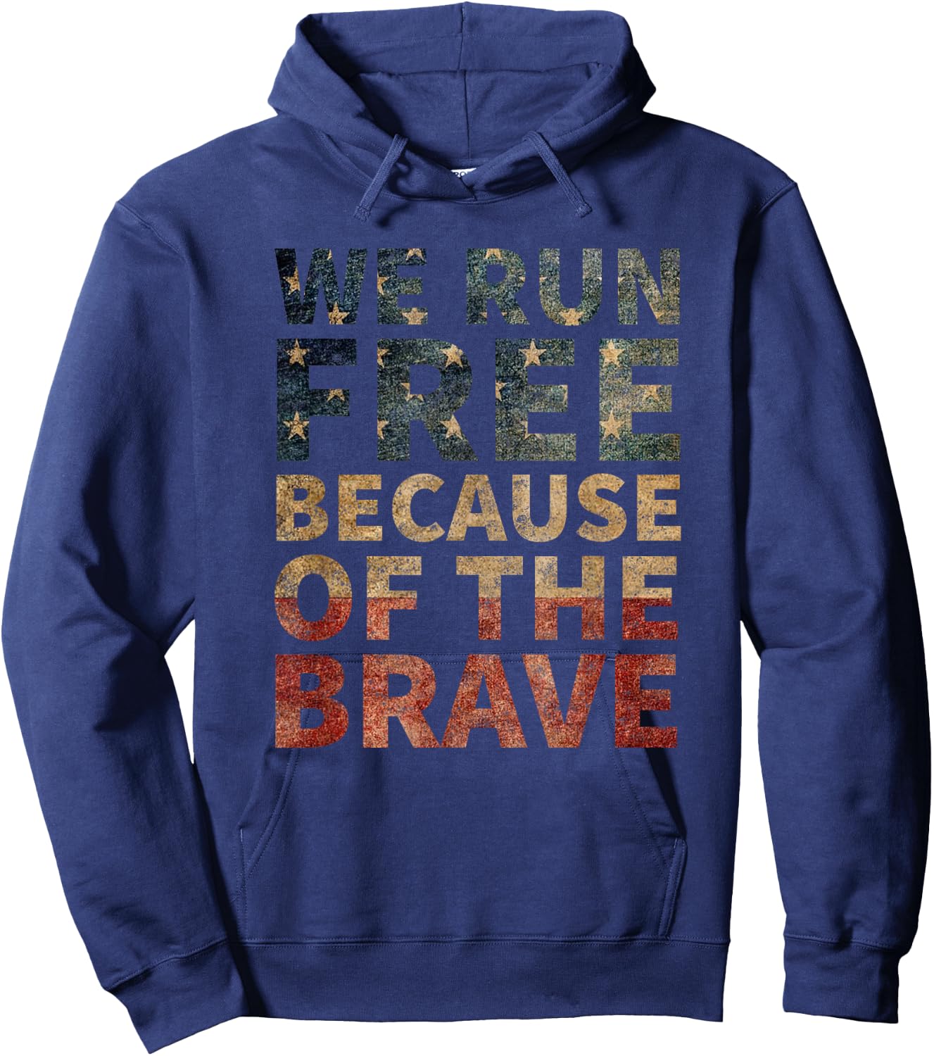 We Run Free Because Of The Brave USA American Flag Running Hoodie - Hoodie | Navy