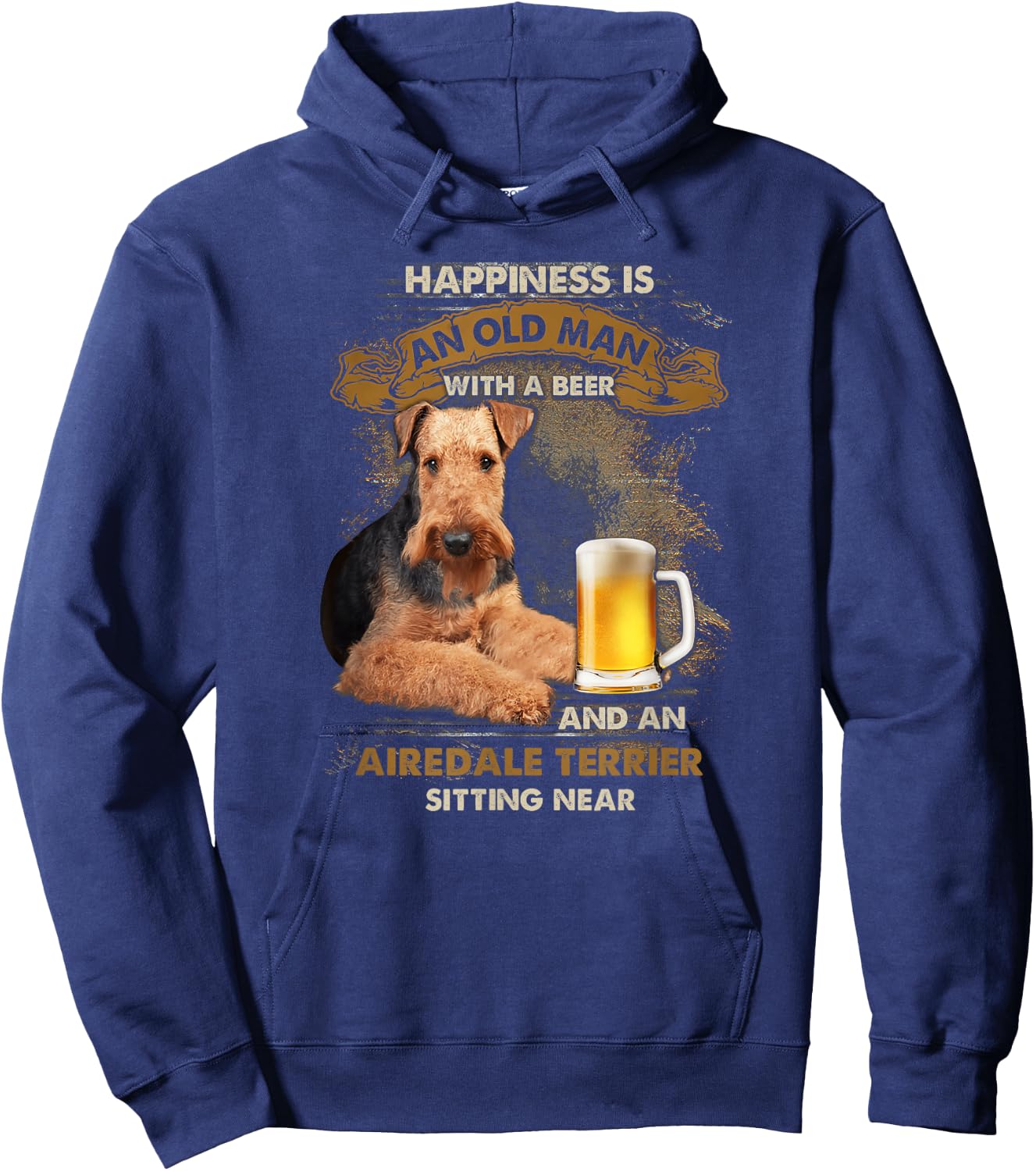 Happiness is an old man with a beer and an airedale terrier Hoodie - Hoodie | Navy