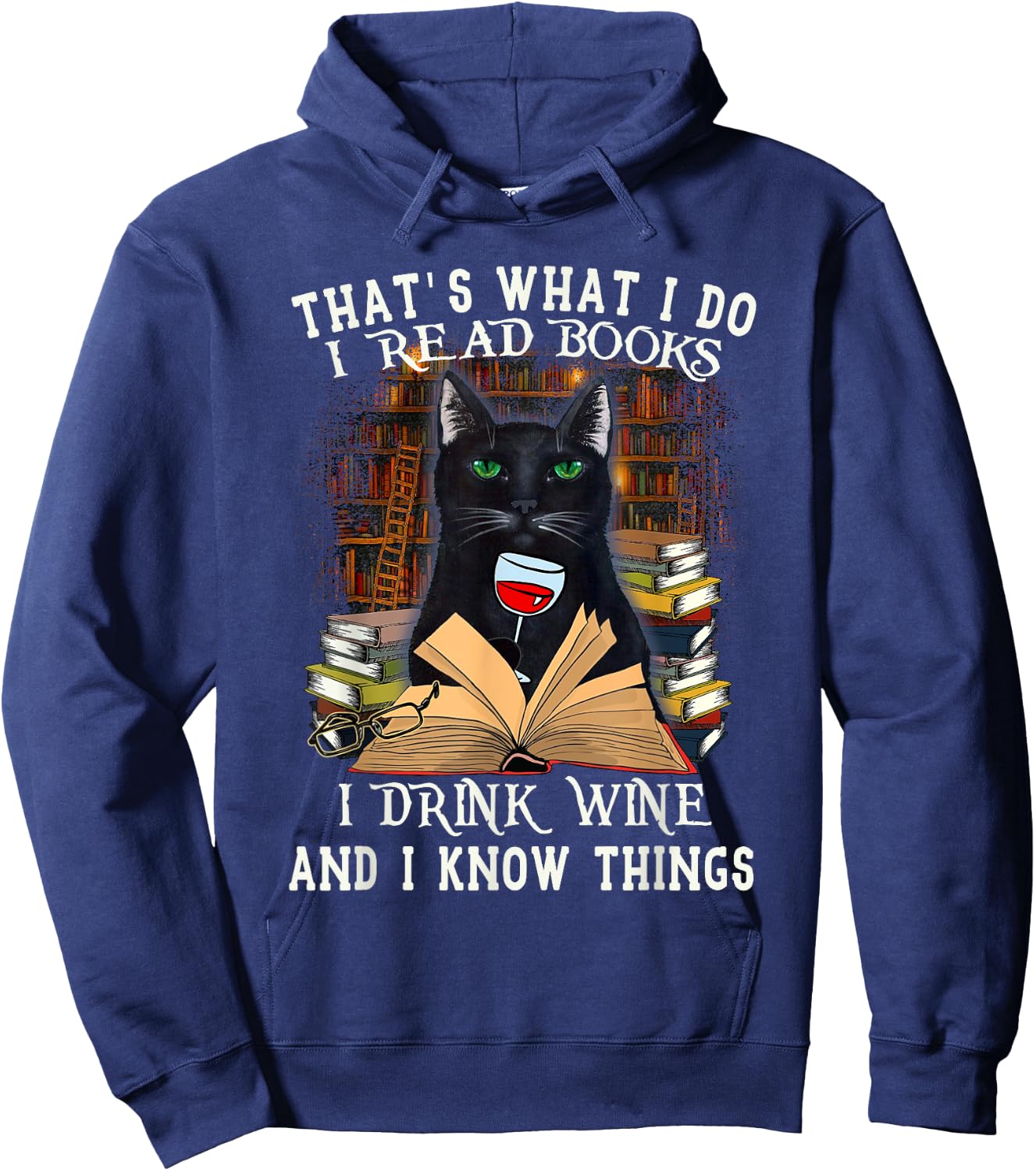 That's What I Do I Read Books I Drink Wine Cat Men Women Hoodie - Hoodie | Navy