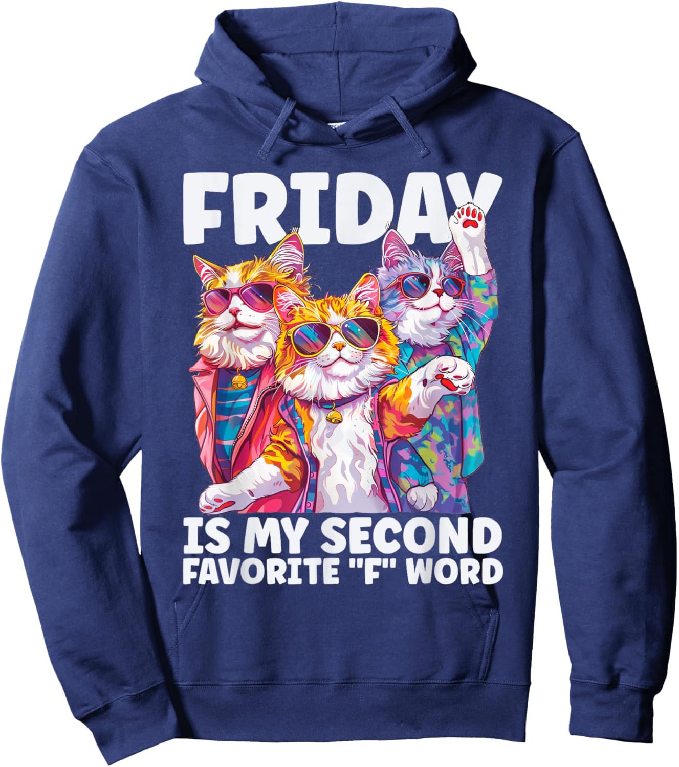 Friday is my second favorite "F" Word for funny Cats Hoodie - Hoodie | Navy