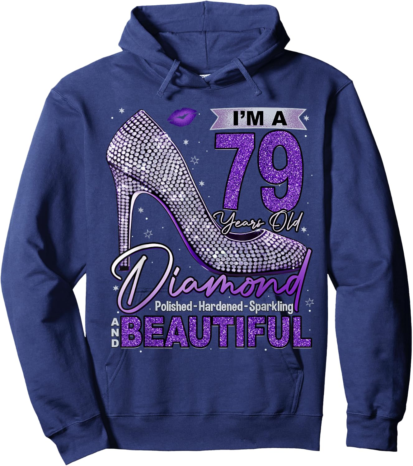 I'm A 79 Years Old Diamond, 79 and Fabulous 79th Birthday Hoodie - Hoodie | Navy