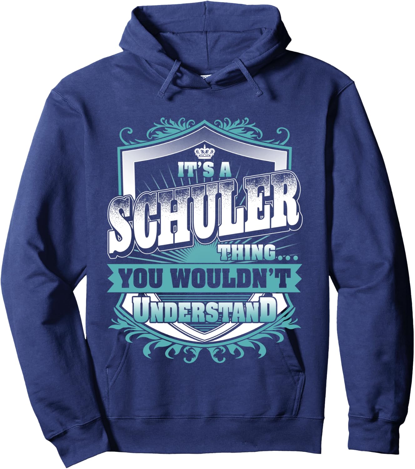 It's A SCHULER Thing You Wouldn't Understand Name Vintage Hoodie - Hoodie | Navy