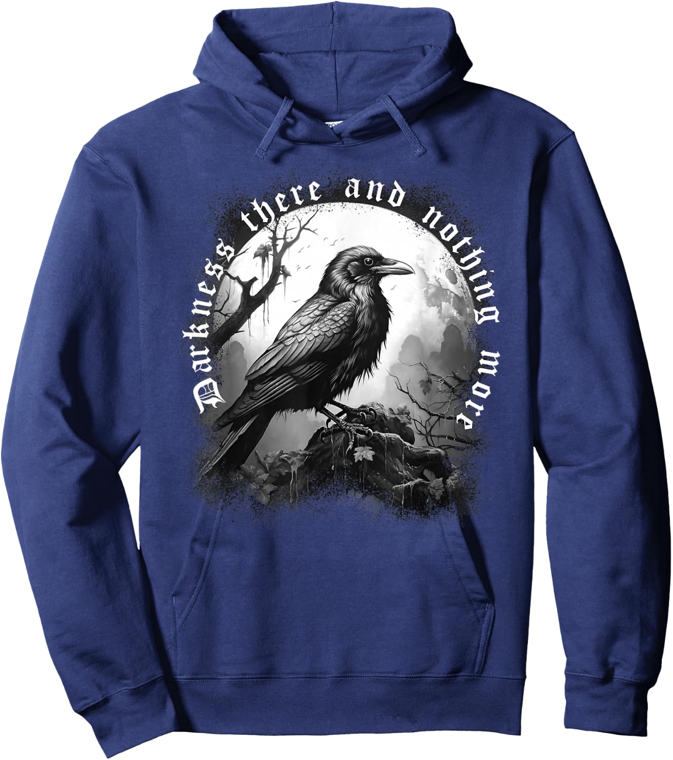 DARKNESS THERE & NOTHING MORE The Raven Edgar Allan Poe Meme Hoodie - Hoodie | Navy
