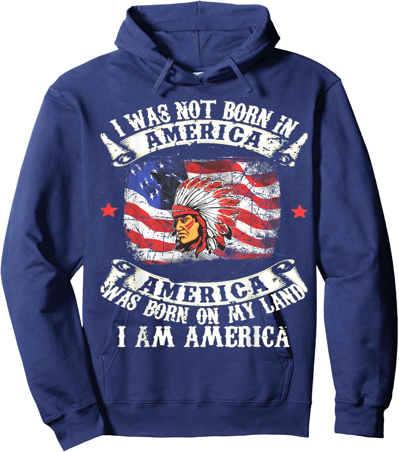I Was Not Born In America Was Born On My Land Native Gift Hoodie - Hoodie | Navy