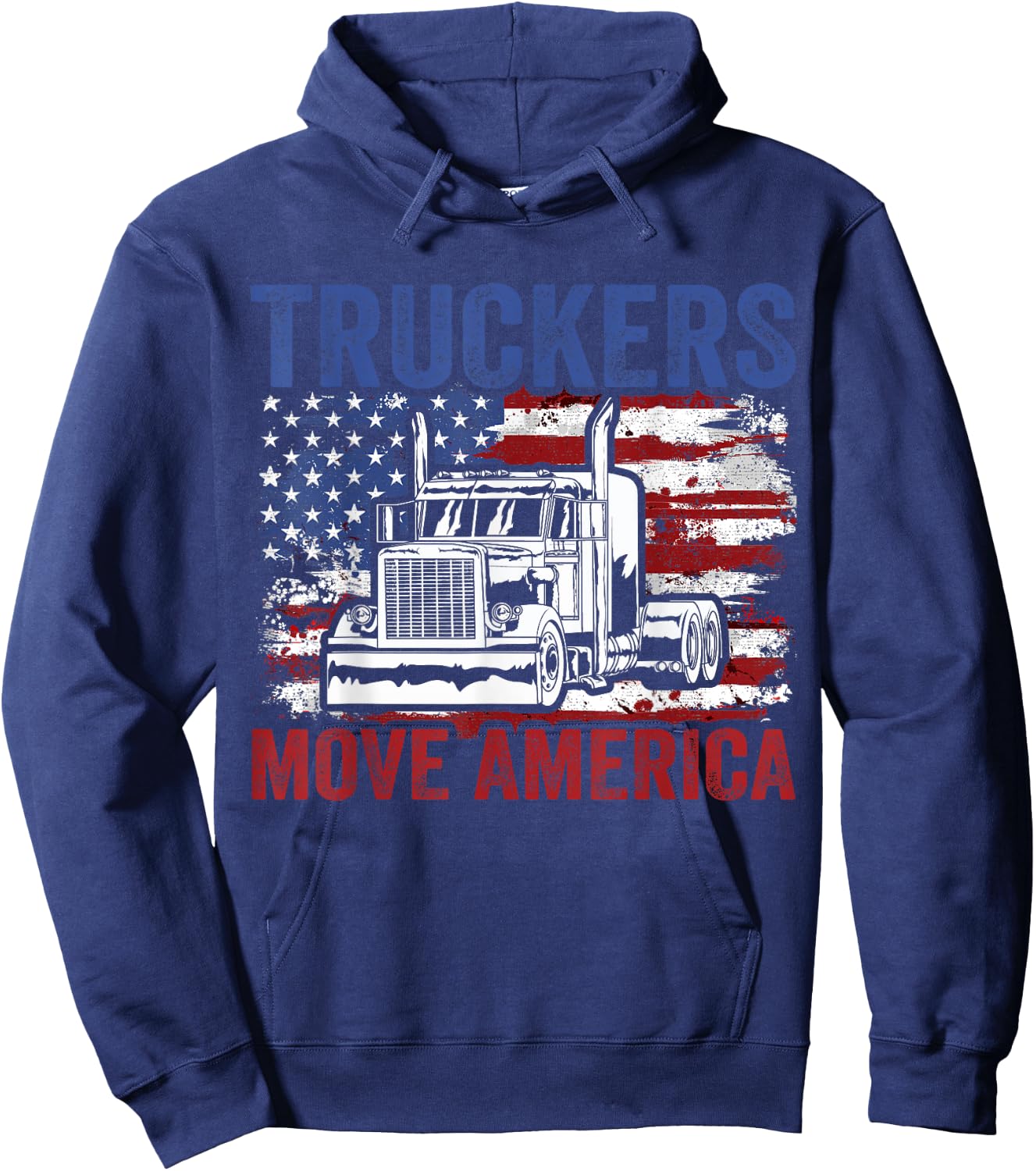 Trucker Truck Truck Driver Truckers Move America Hoodie - Hoodie | Navy