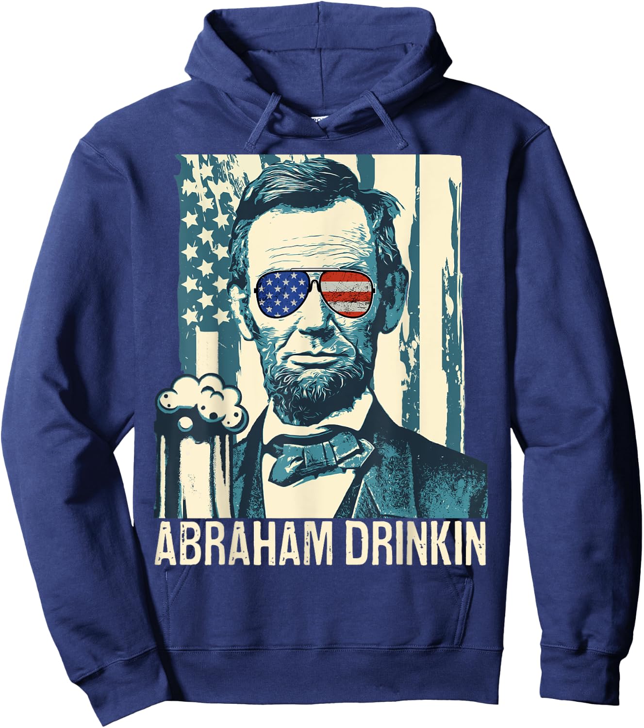 Abraham Drinkin Funny Lincoln 4th of July USA Flag Women Men Hoodie - Hoodie | Navy