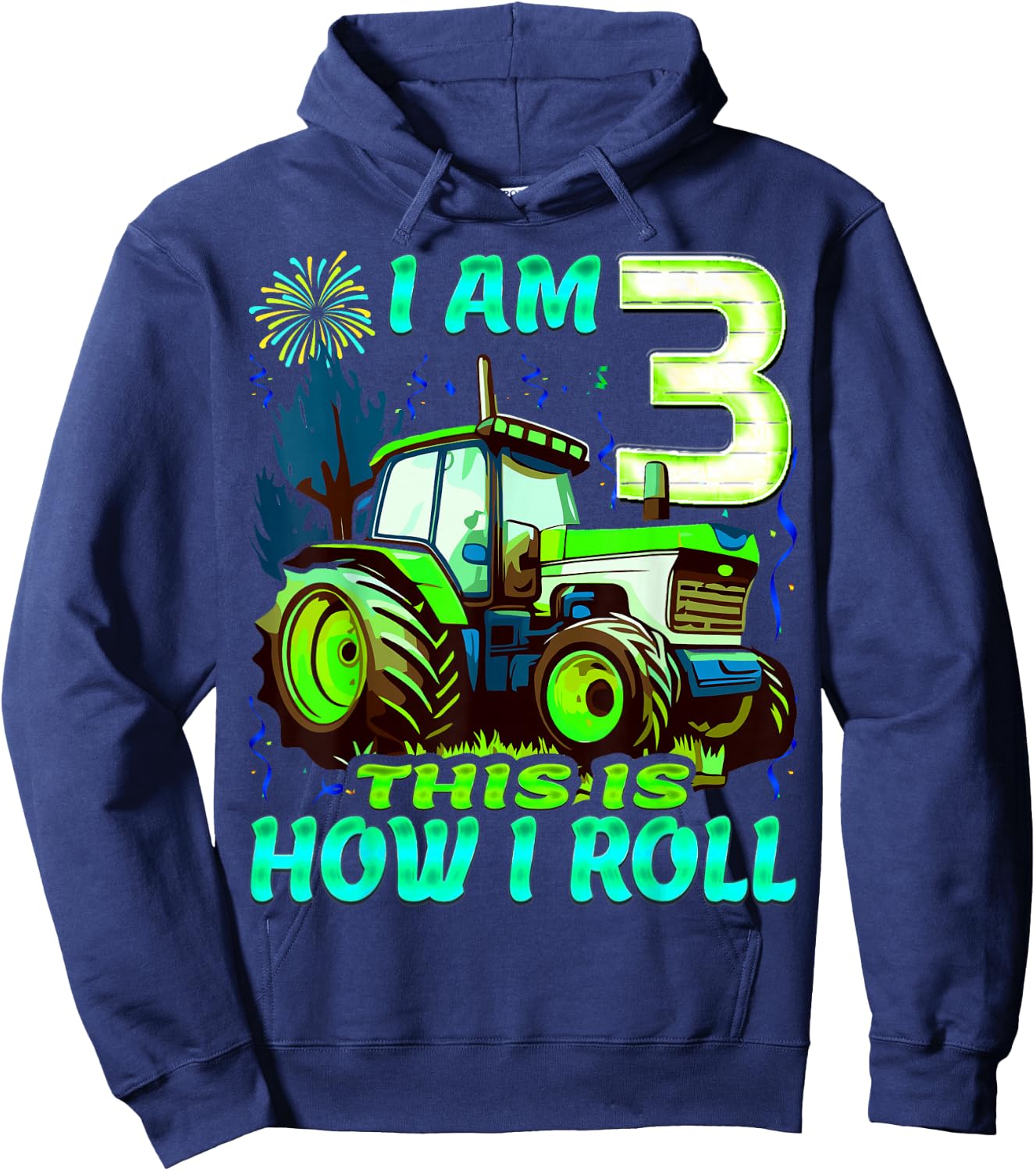 I Am 3 This is How I Roll Two Years Old Tractor 3rd Birthday Hoodie - Hoodie | Navy