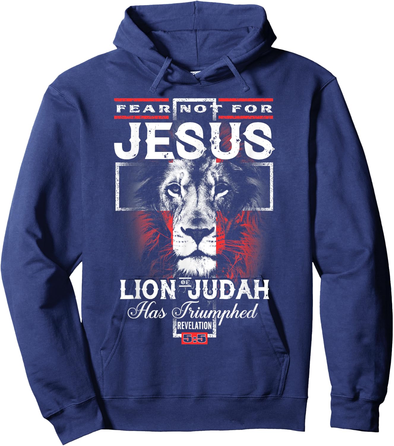 Fear Not For Jesus The Lion Of Judah Has Triumphed Hoodie - Hoodie | Navy