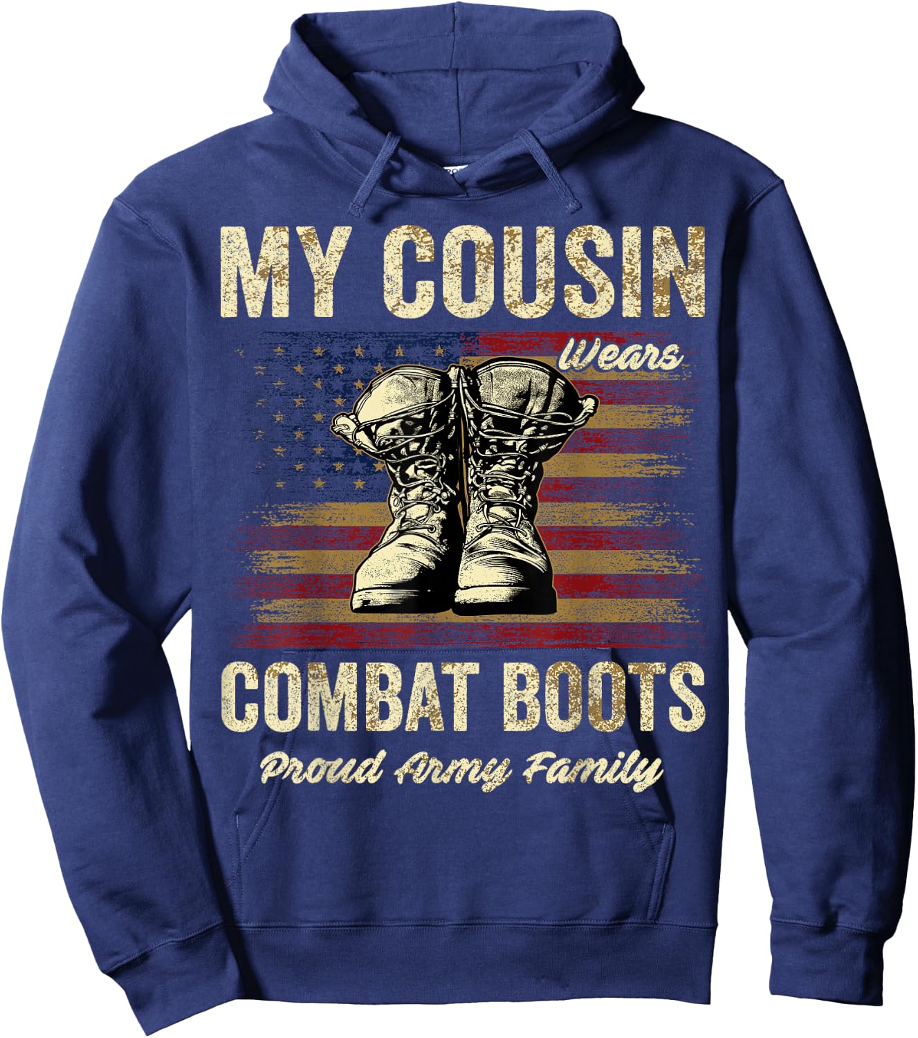 My Cousin Wears Combat Boots Proud Army Family Veteran Hoodie - Hoodie | Navy