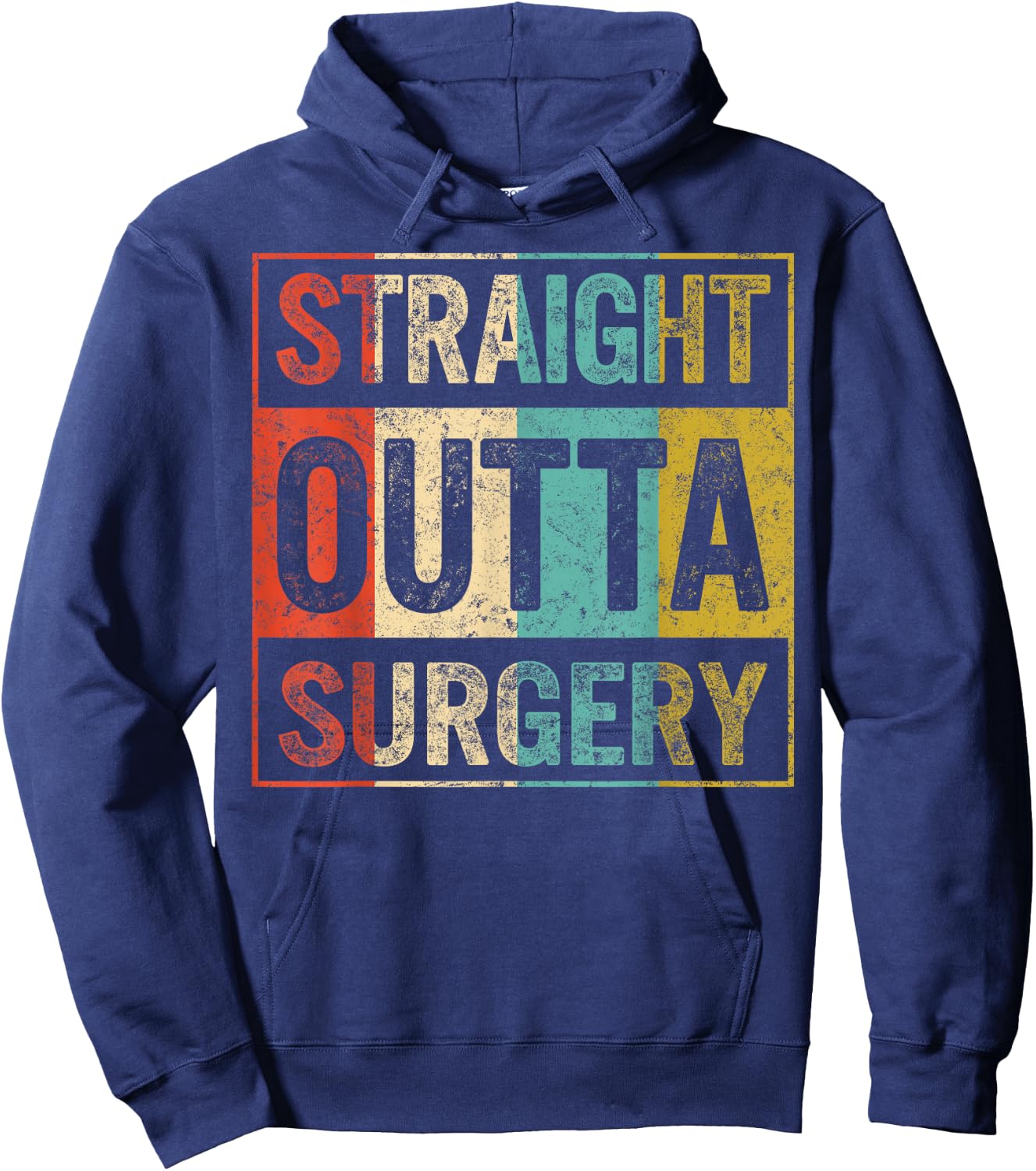 Straight Out Surgery Get Well Recovery Surgical Tech Surgeon Hoodie - Hoodie | Navy