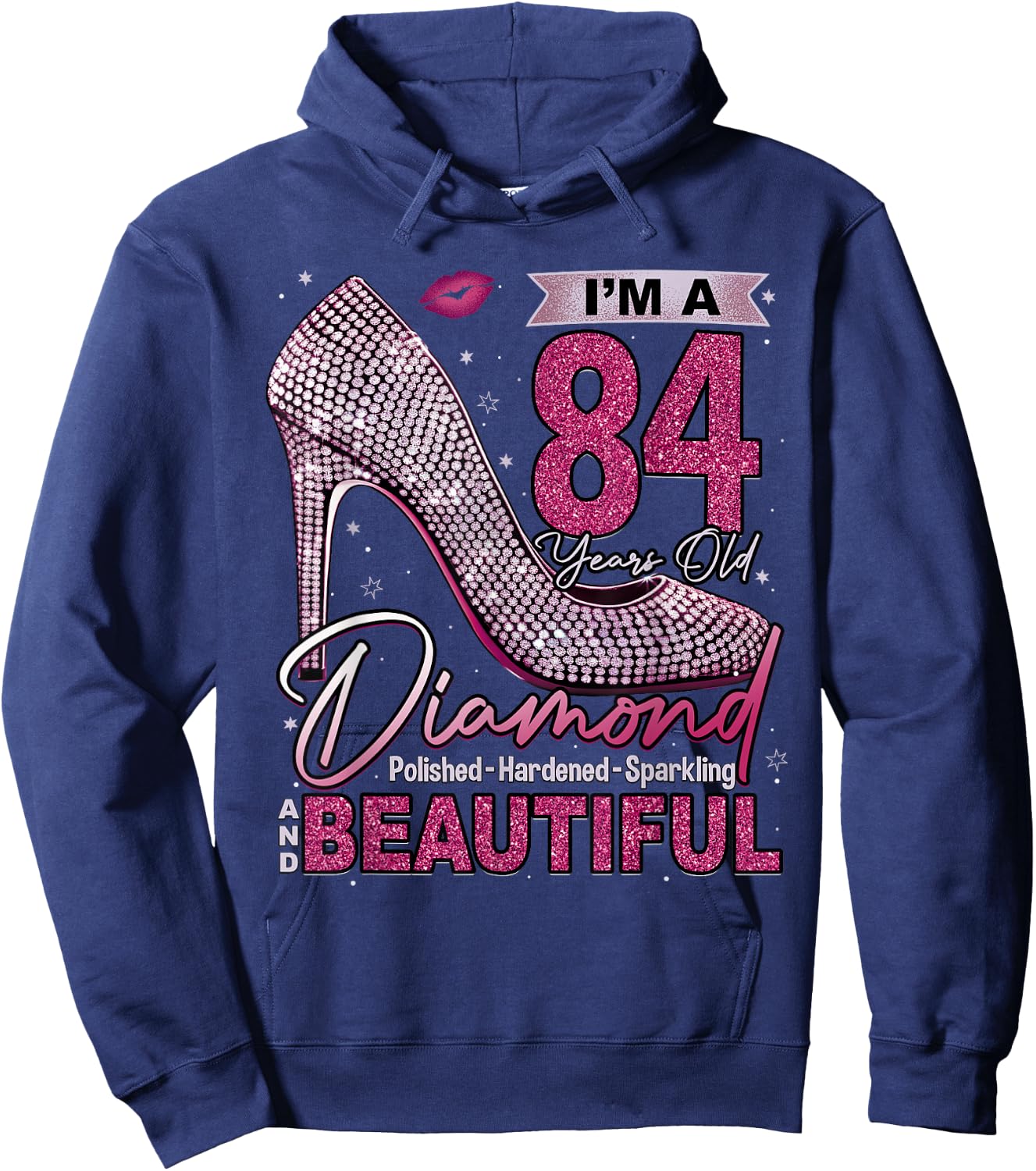 I'm A 84 Years Old Diamond, 84 and Fabulous 84th Birthday Hoodie - Hoodie | Navy