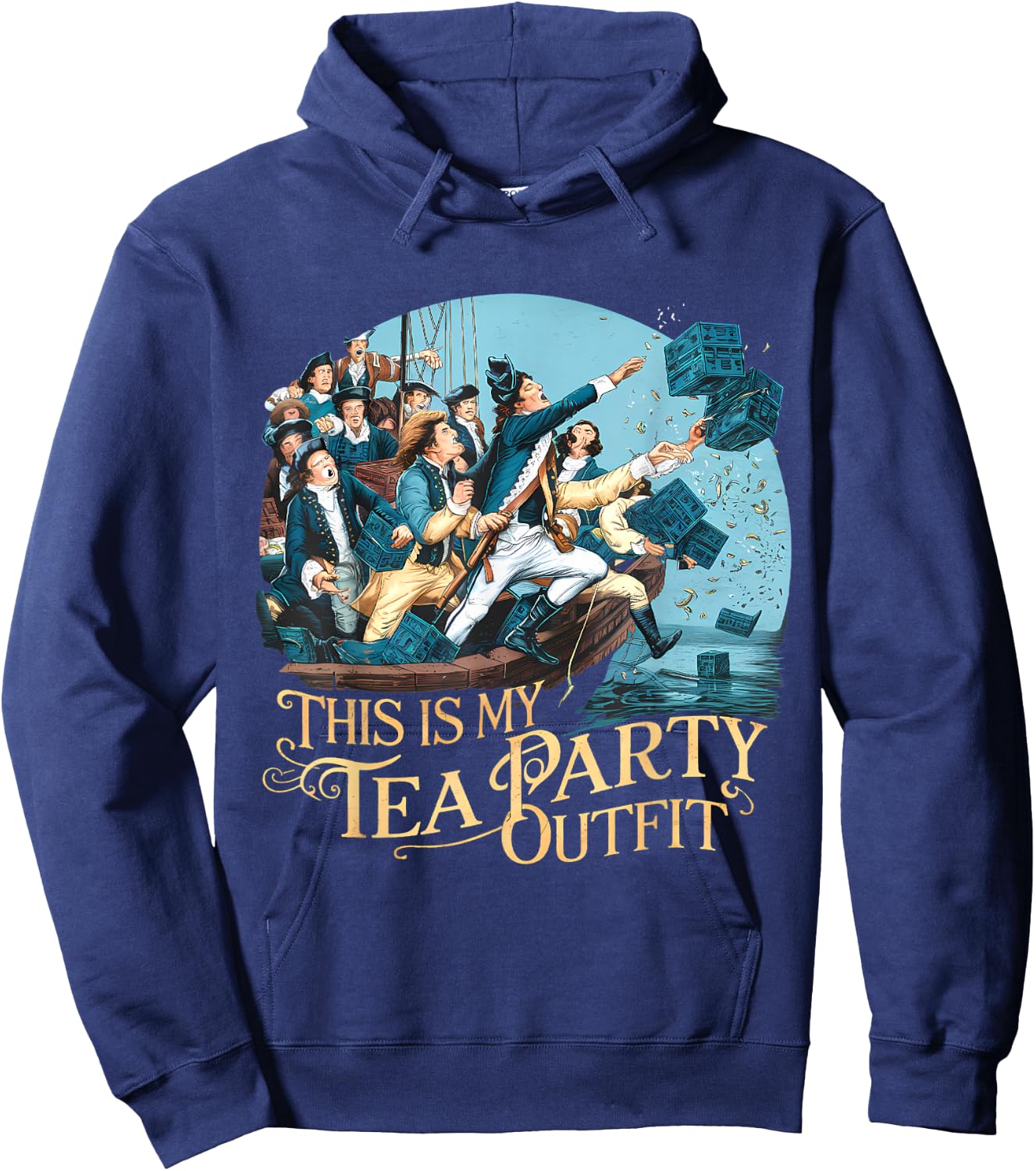 Tea Party Funny Outfit Funny Historian History Boston Hoodie - Hoodie | Navy