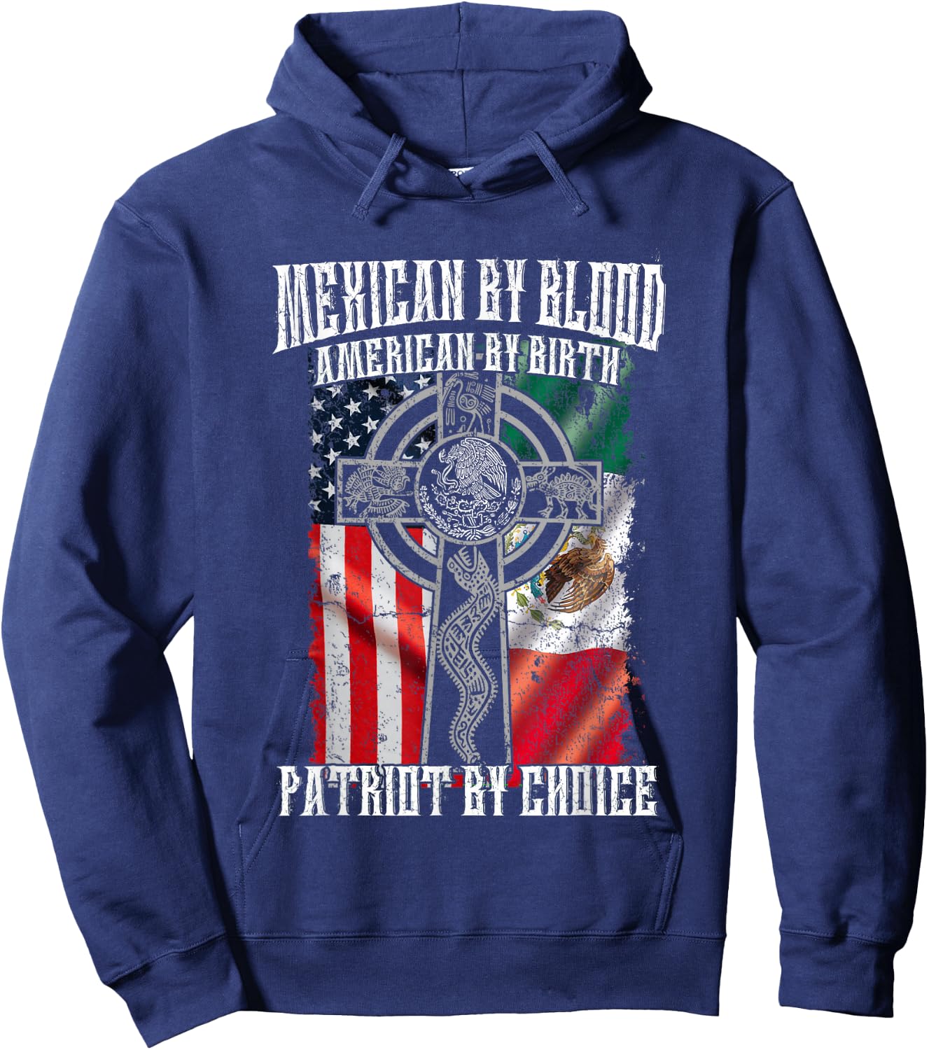 Mexican By Blood American By Birth Patriot By Choice Flag Hoodie - Hoodie | Navy