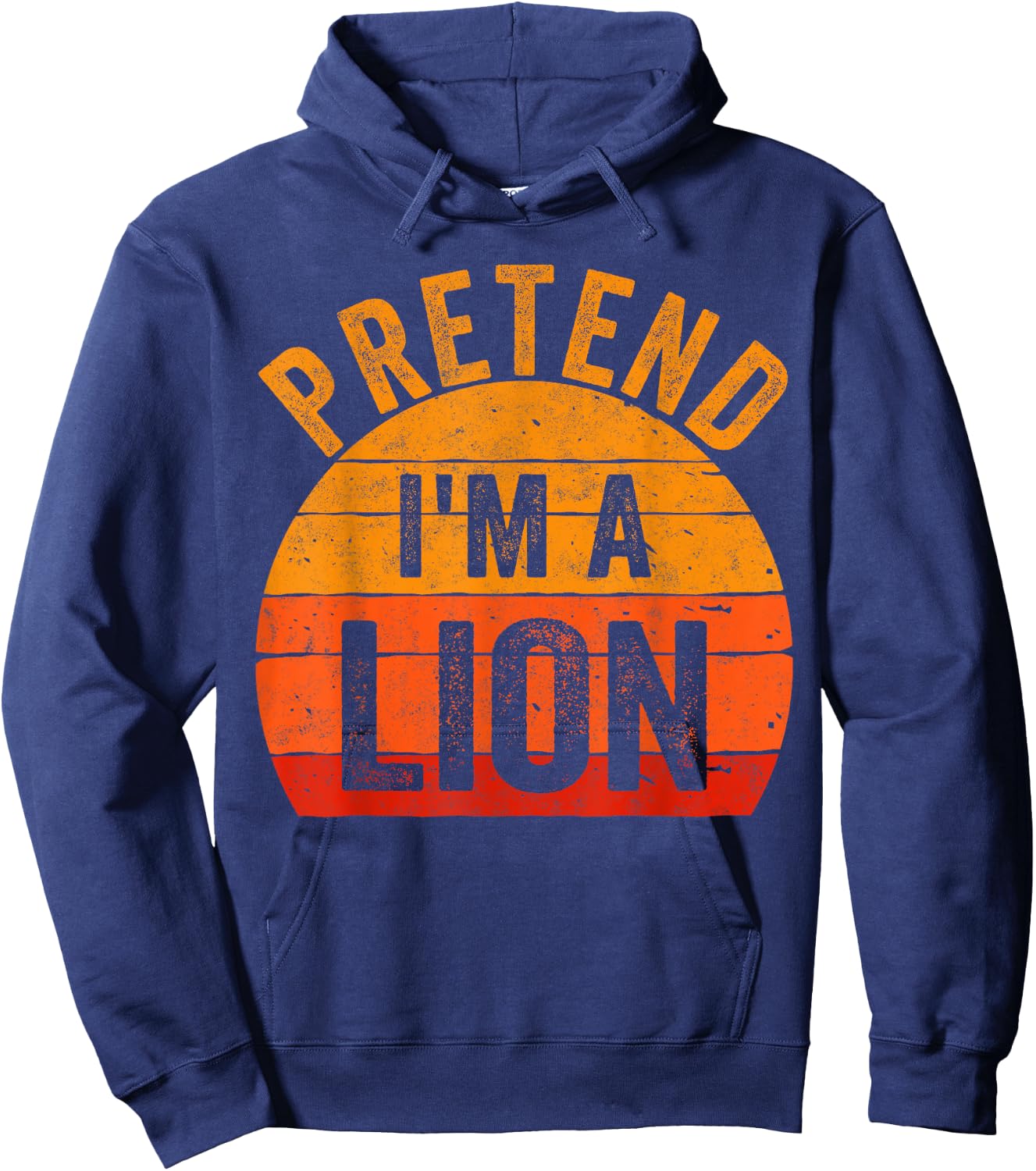 Funny Lazy Halloween Costume Shirt Pretend I'm A Lion Hoodie - Hoodie | Navy