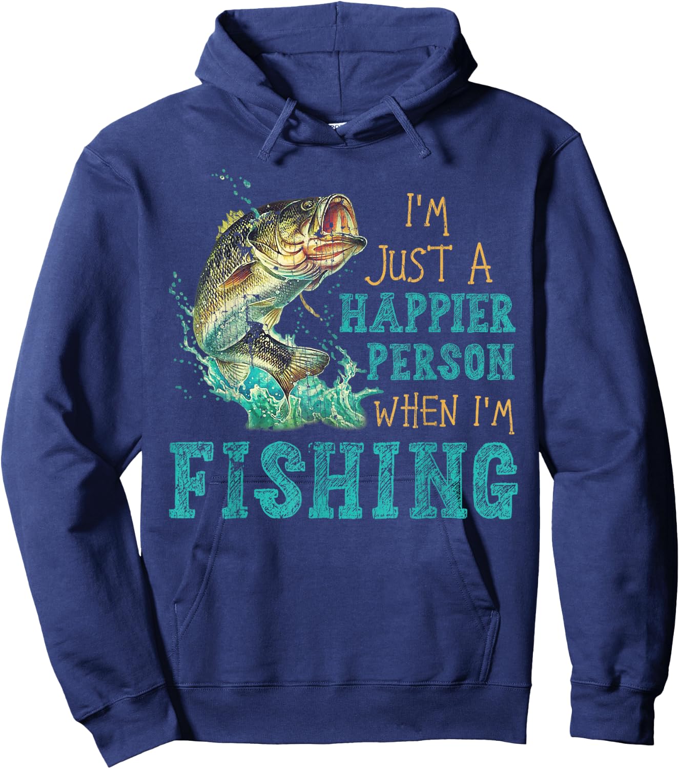 I'm Just A Happier Person When I'm Fishing Hoodie - Hoodie | Navy