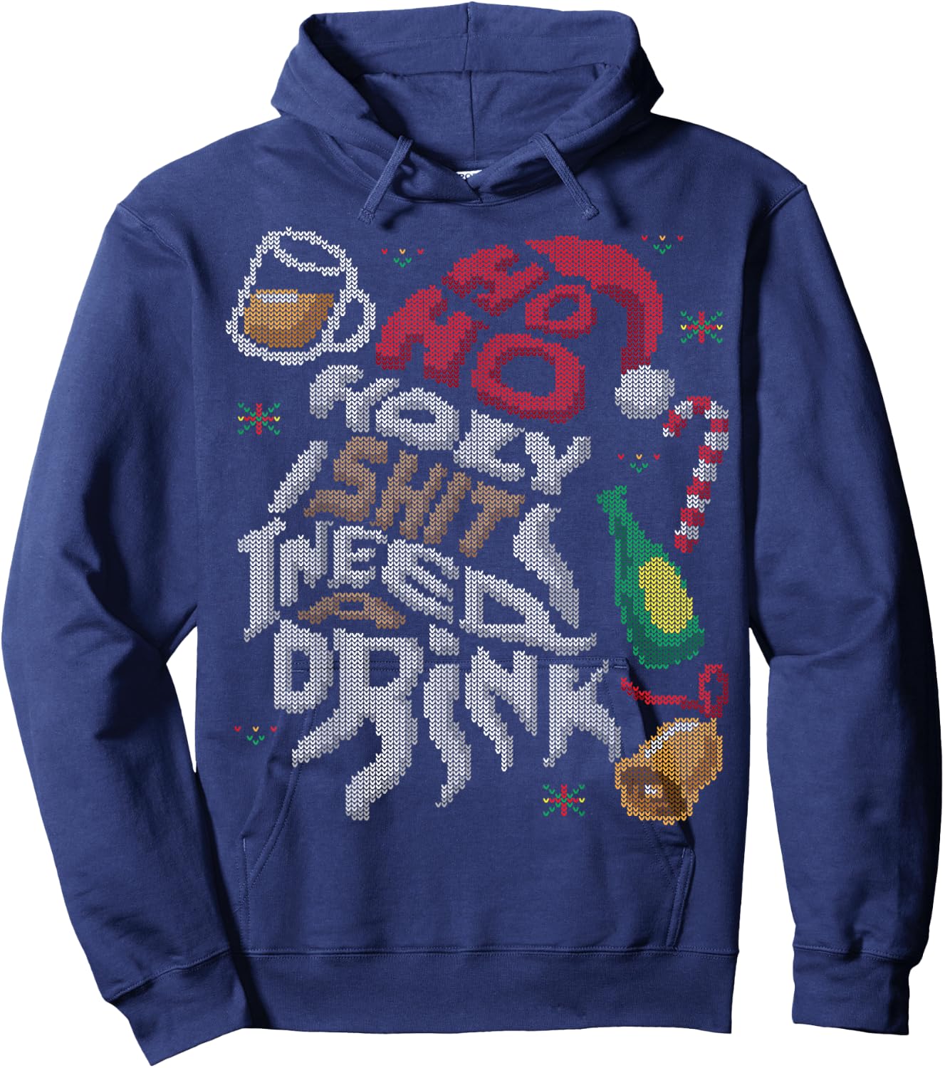 Ho Ho Holy Shit I Need A Drink Beer Ugly Christmas Sweater Hoodie - Hoodie | Navy