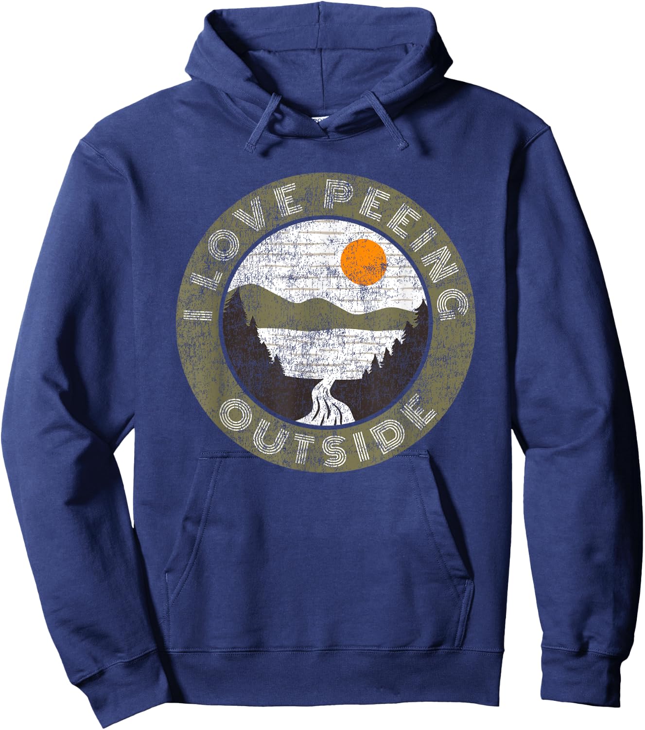 Hilarious Camping Hiking Lover Meme I Love Peeing Outside Hoodie - Hoodie | Navy