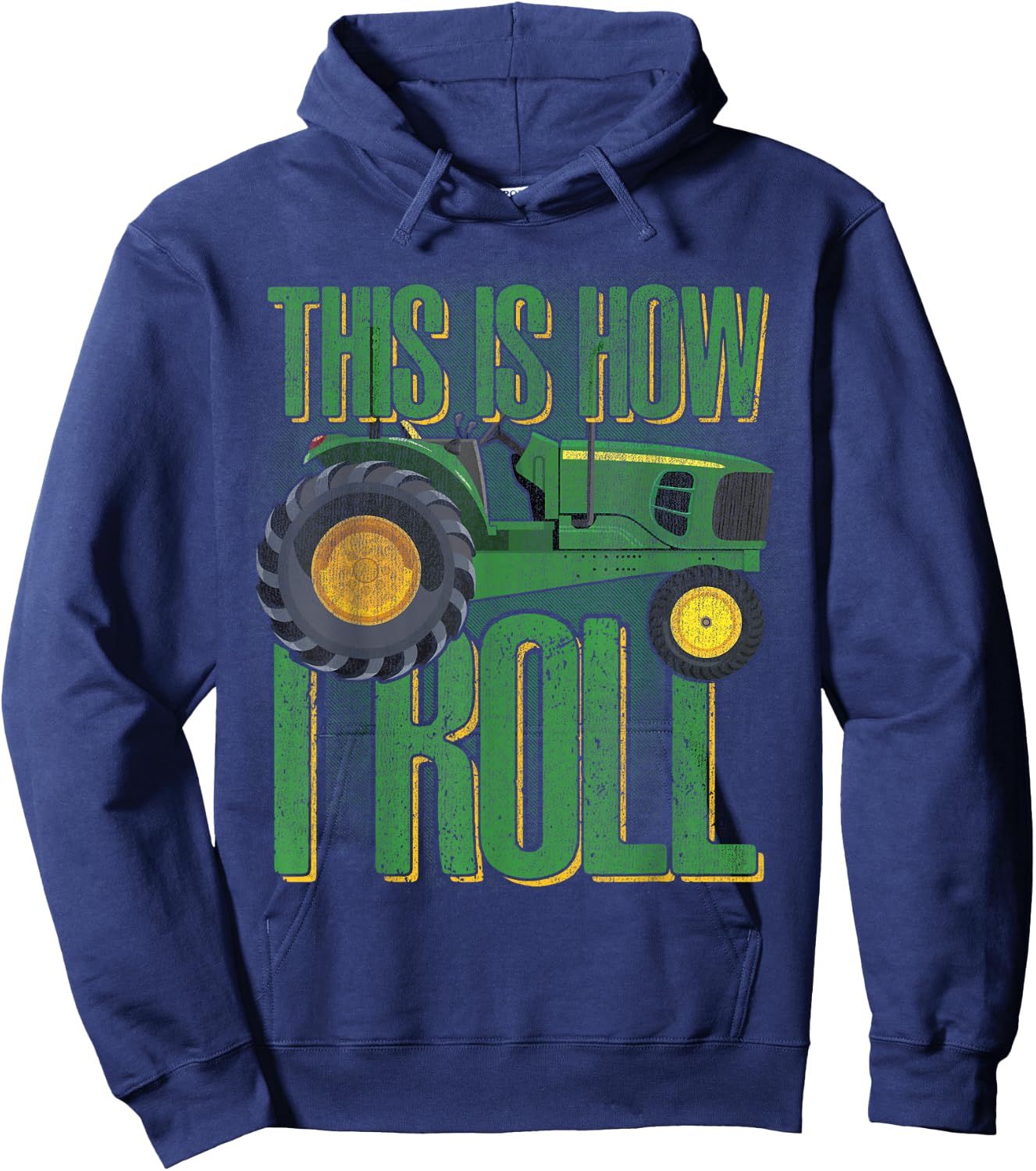 THIS IS HOW I ROLL Funny Farmers Farming Green Tractor Hoodie - Hoodie | Navy