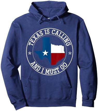 Texas Is Calling And I Must Go Texas Hoodie - Hoodie | Navy