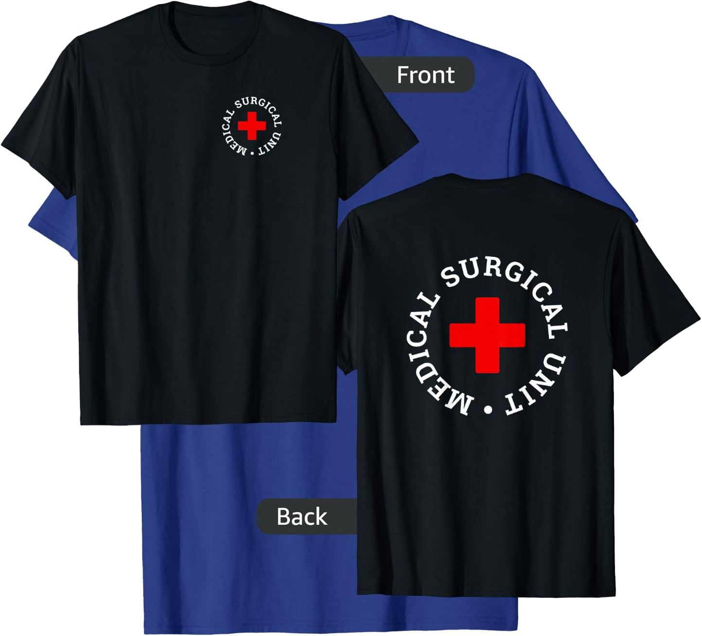 Medical Surgical Unit MSU MED Surg Nurse T-Shirt - T-Shirt | Royal