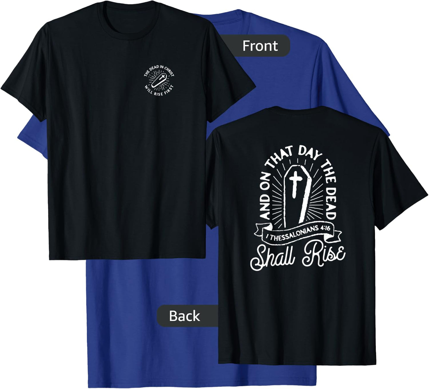 Christian Rapture First Resurrection Dead In Christ Rise T-Shirt - T-Shirt | Royal