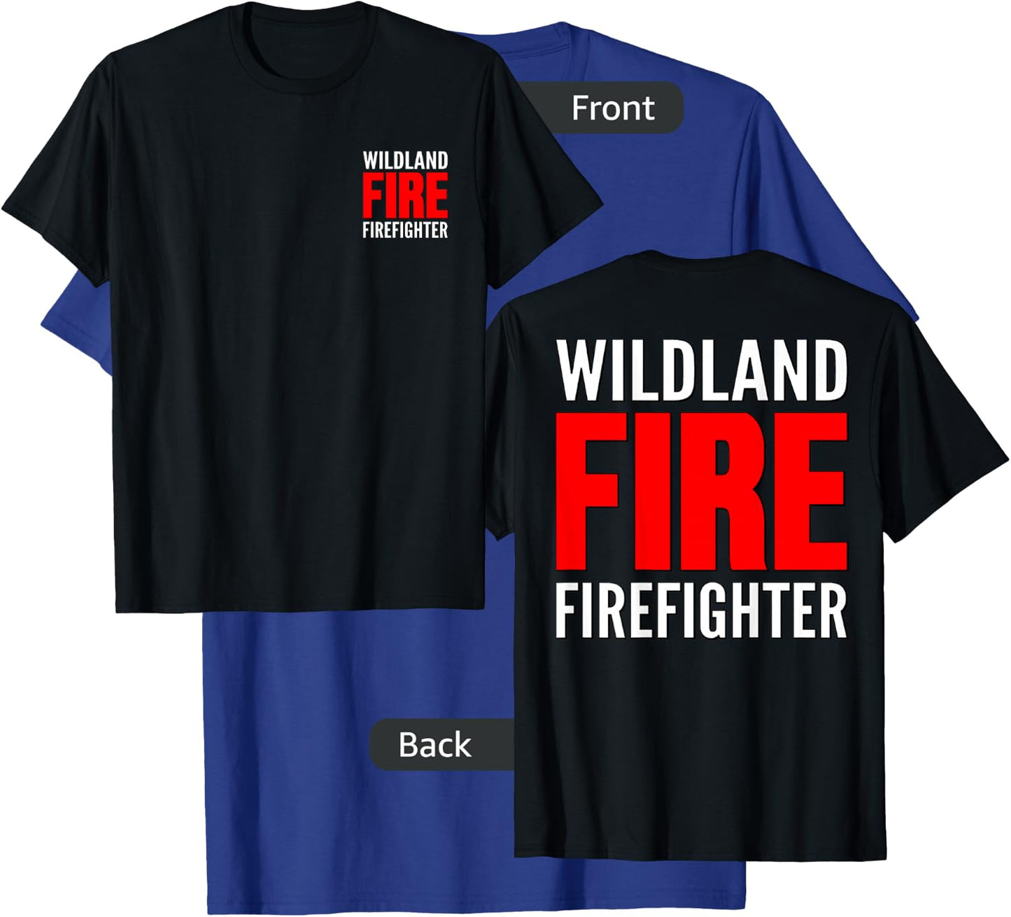 Wildland Fire Firefighter Fireman Rescue Crew Forest Uniform T-Shirt - T-Shirt | Royal
