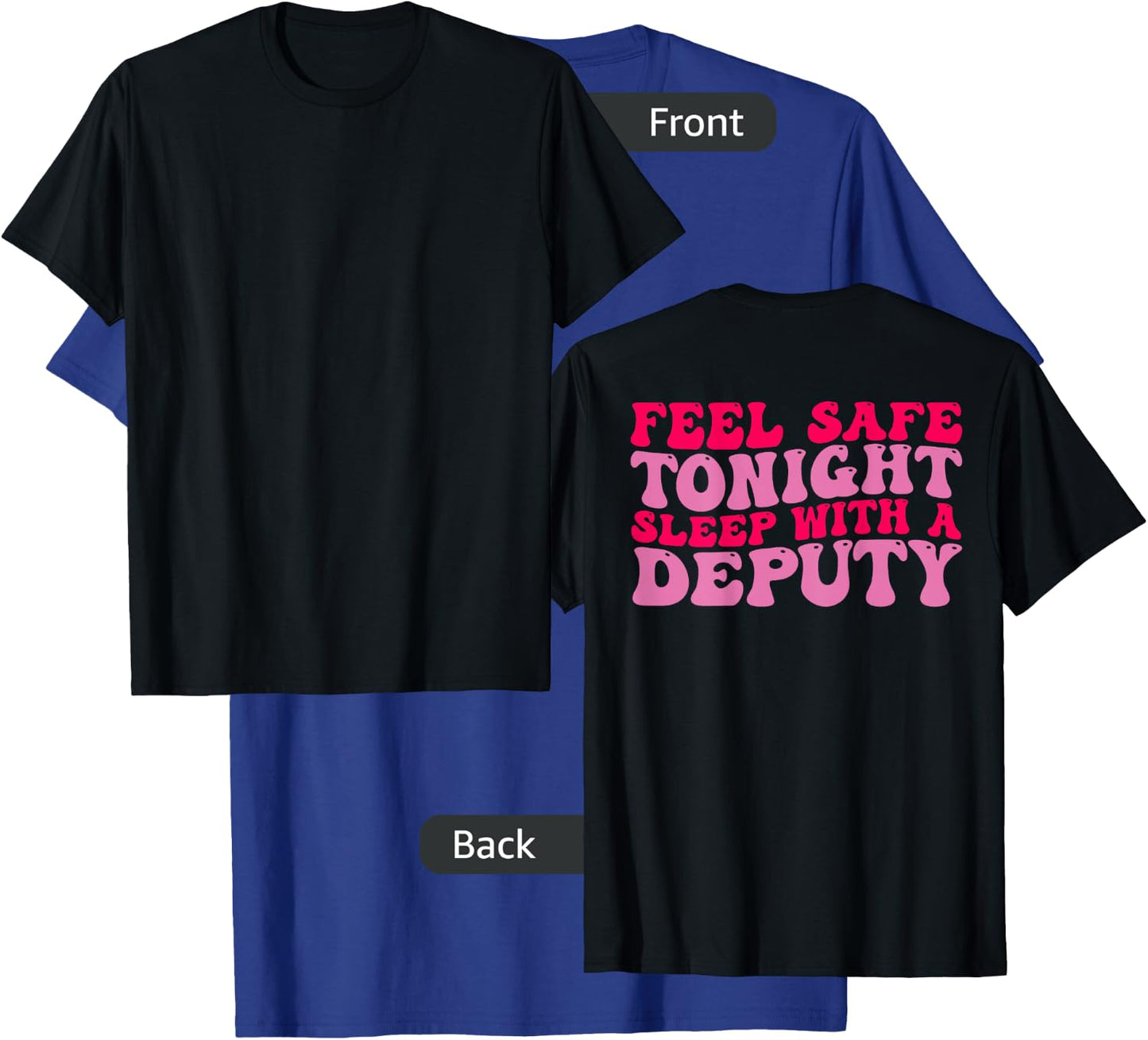 Feel Safe Tonight Sleep With A Deputy Funny Wife Police COP T-Shirt - T-Shirt | Royal