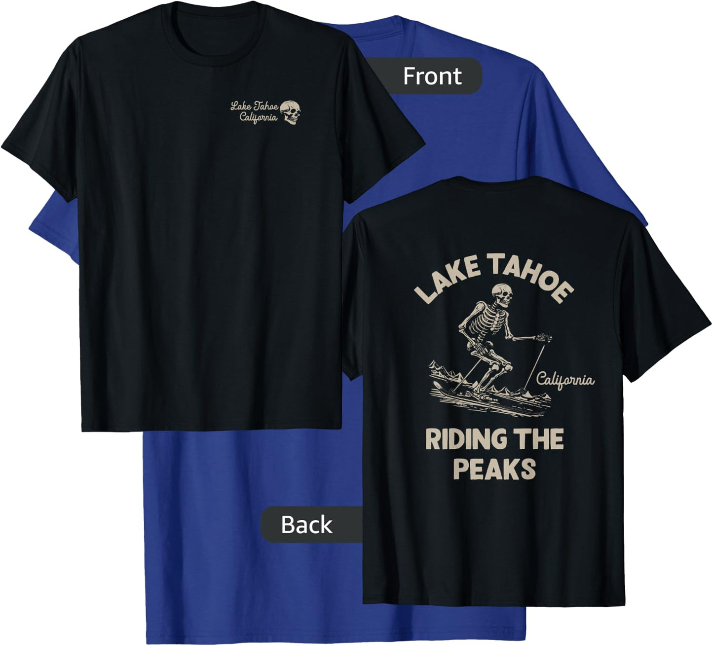Lake Tahoe California Mountains Outdoors Front & Back T-Shirt - T-Shirt | Royal