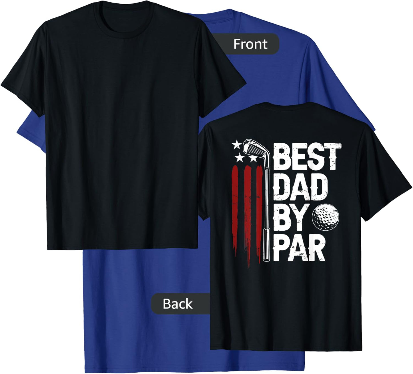 Golf Best Dad By Par Daddy Golfer American Flag On Back Men T-Shirt - T-Shirt | Royal