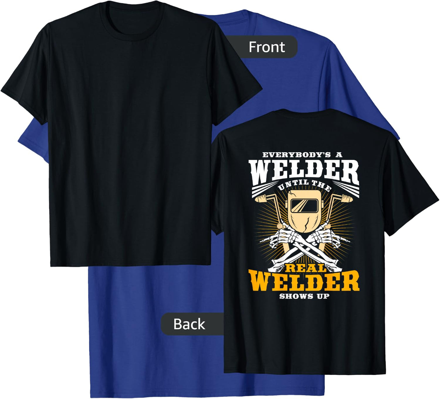 Welder Gifts Funny Welding Image On Back Of Shirt T-Shirt - T-Shirt | Royal