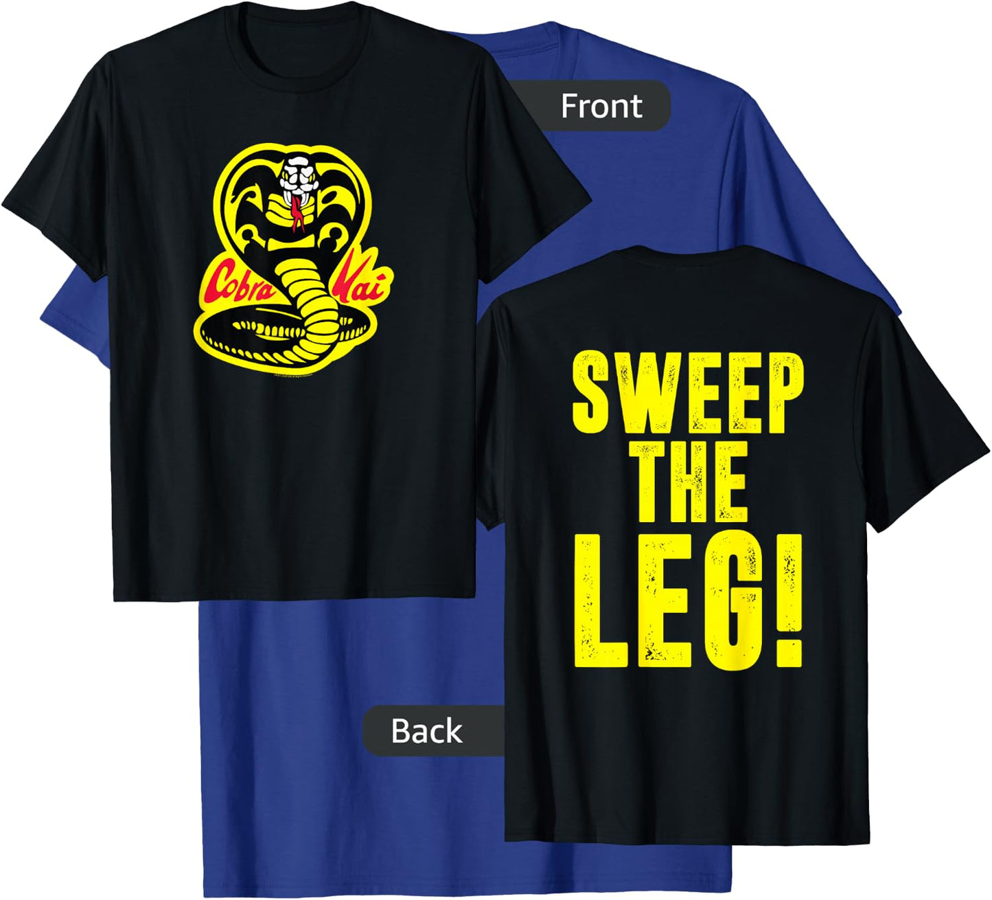 Cobra Kai Front and Back Sweep The Leg and Cobra Logo Show T-Shirt - T-Shirt | Royal
