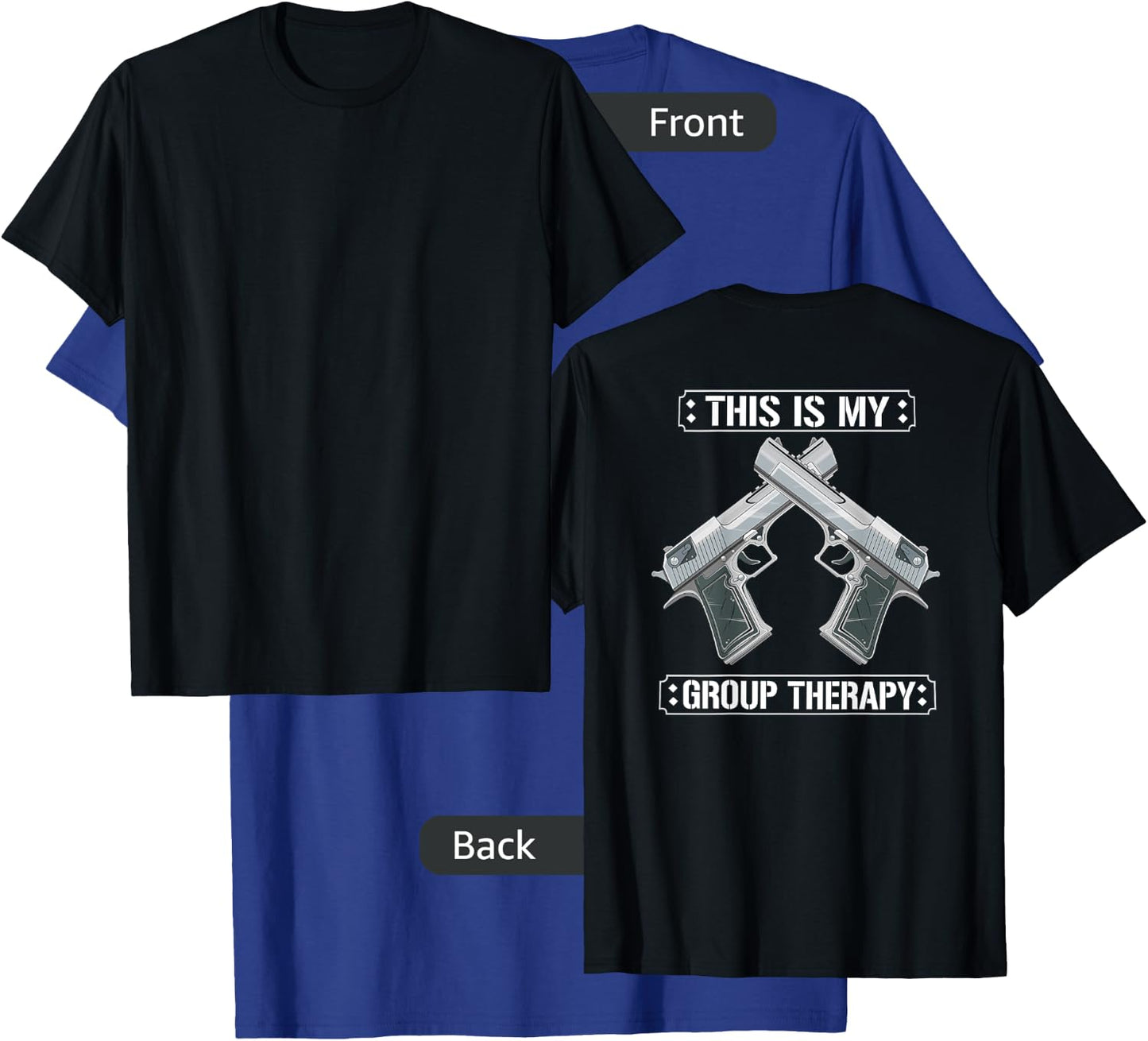 Funny Guns Are My Therapy - Gun - Amendment Saying (on back) T-Shirt - T-Shirt | Royal