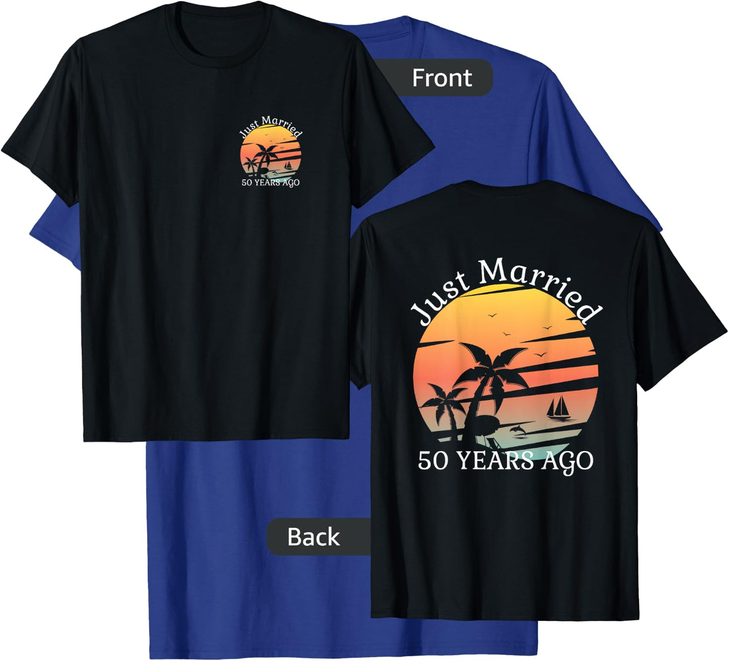 2 Sided Print 50th Wedding Anniversary Just Married 50 Years T-Shirt - T-Shirt | Royal