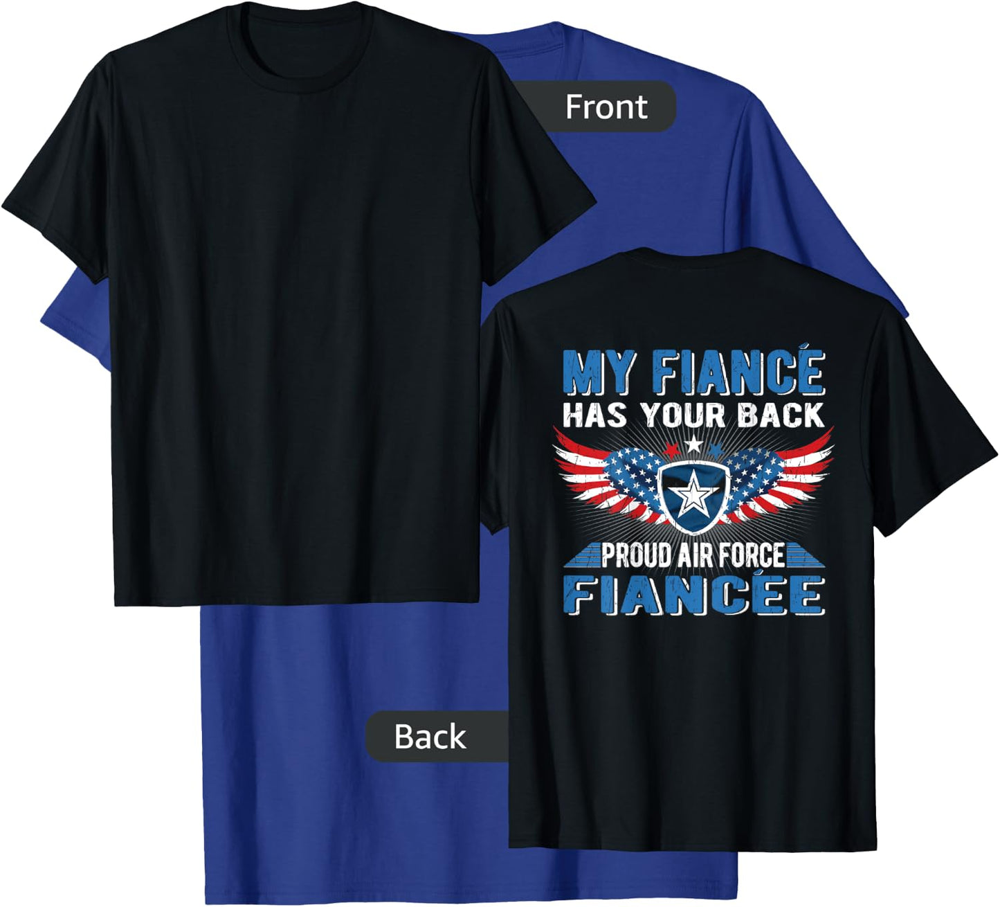 My Fiance Has Your Back Proud Air Force Fiancee Lover Gift T-Shirt - T-Shirt | Royal
