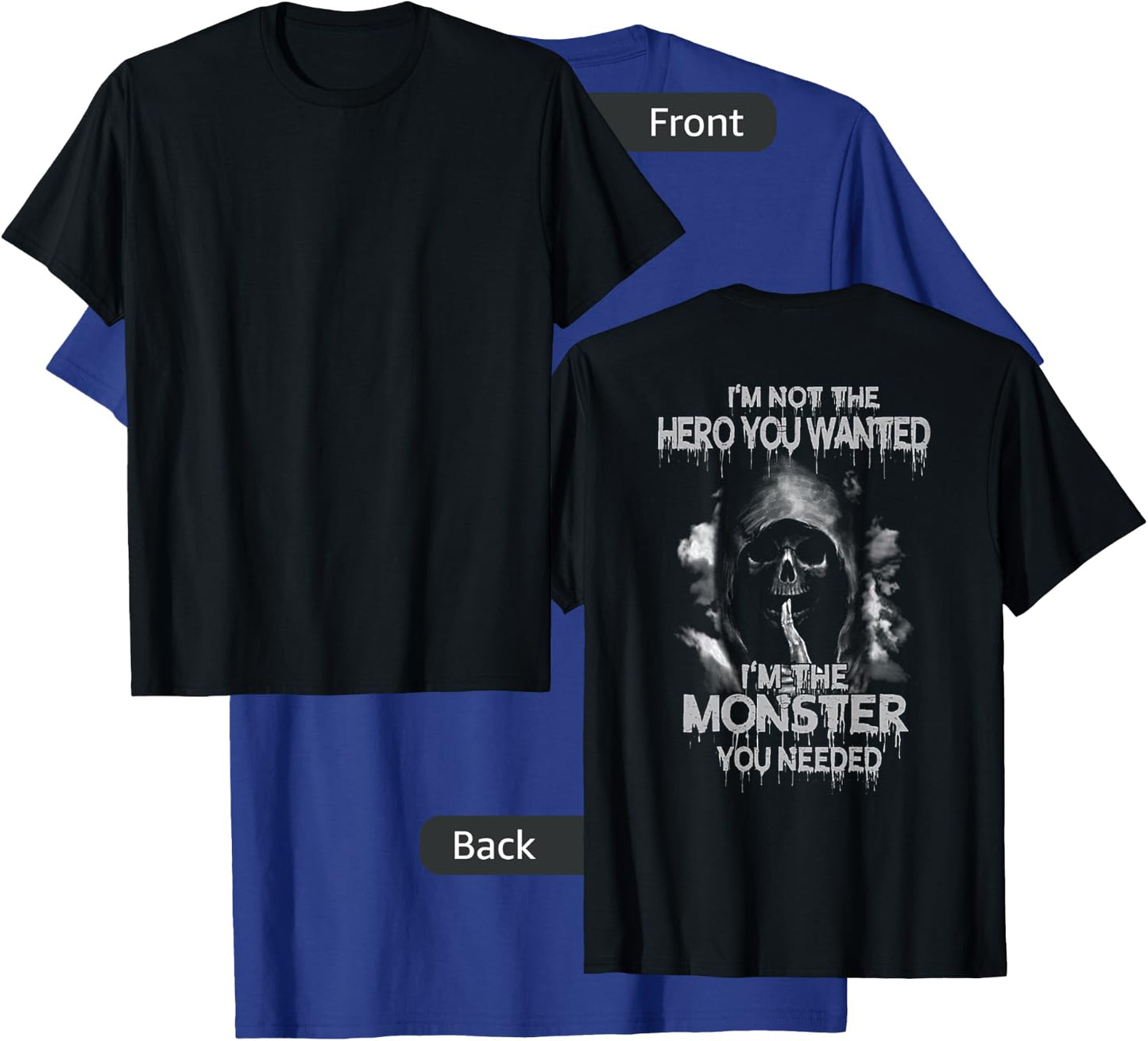 Grim Reaper Not The Hero You Wanted I'm The Monster T-Shirt - T-Shirt | Royal