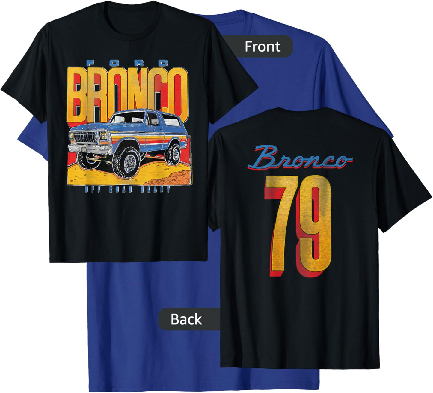 Ford - Bronco SUV Off Road Ready 79 Front And Back Graphic T-Shirt - T-Shirt | Royal