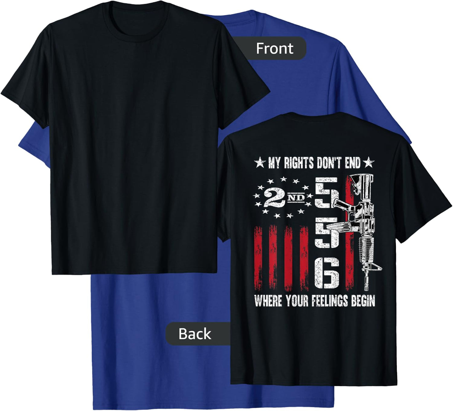 2nd Amendment Feelings America USA Patriotic Funny On Back Small T-Shirt - T-Shirt | Royal