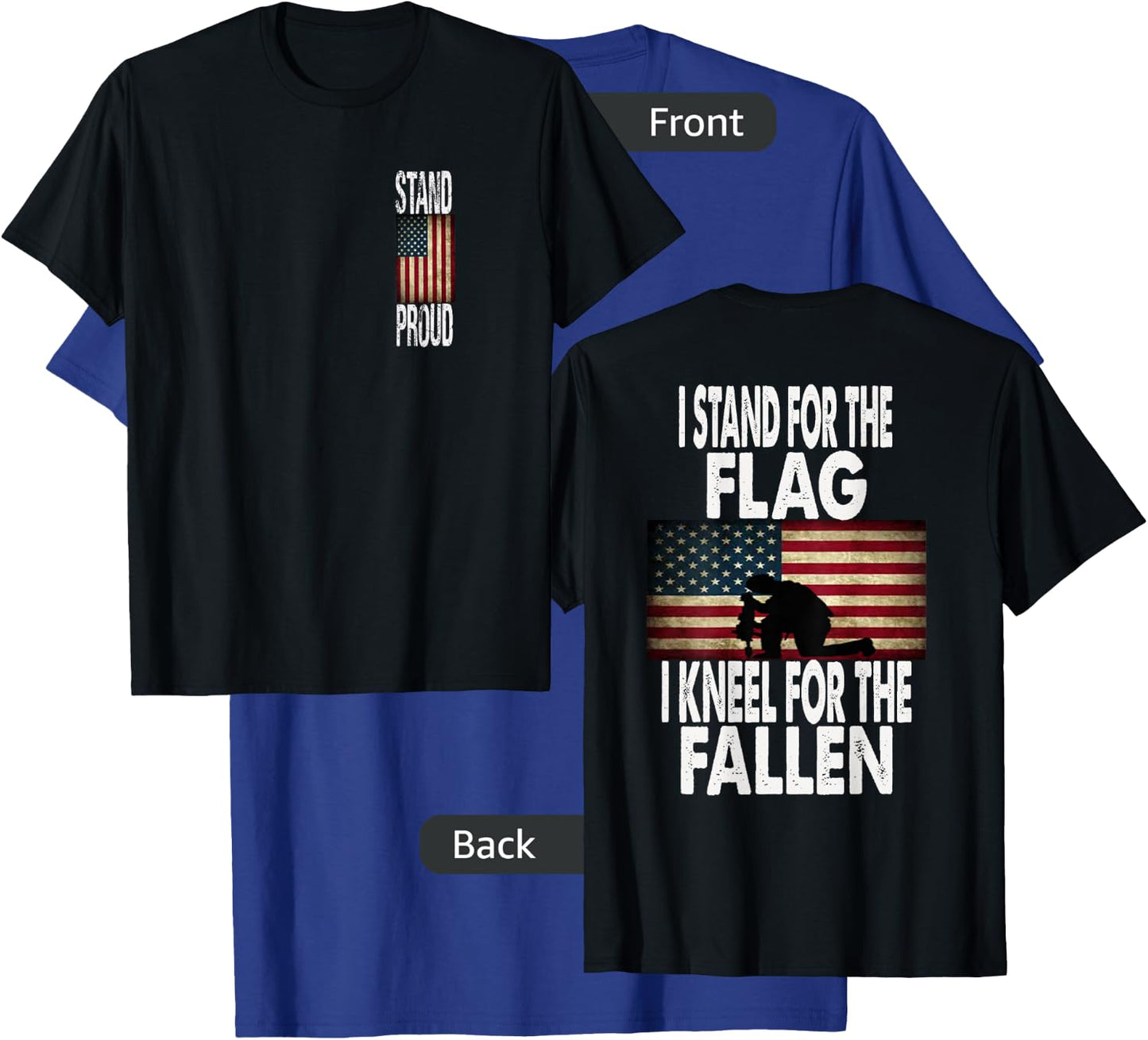 I Stand For The Flag I Kneel For The Fallen T-Shirt - T-Shirt | Royal