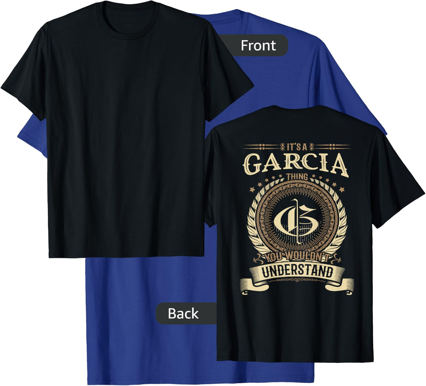 Garcia Thing You Wouldn't Understand Family BACKPRINT T-Shirt - T-Shirt | Royal