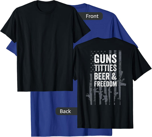 Guns Titties Beer & Freedom - Funny Drinking - ON BACK T-Shirt - T-Shirt | Royal
