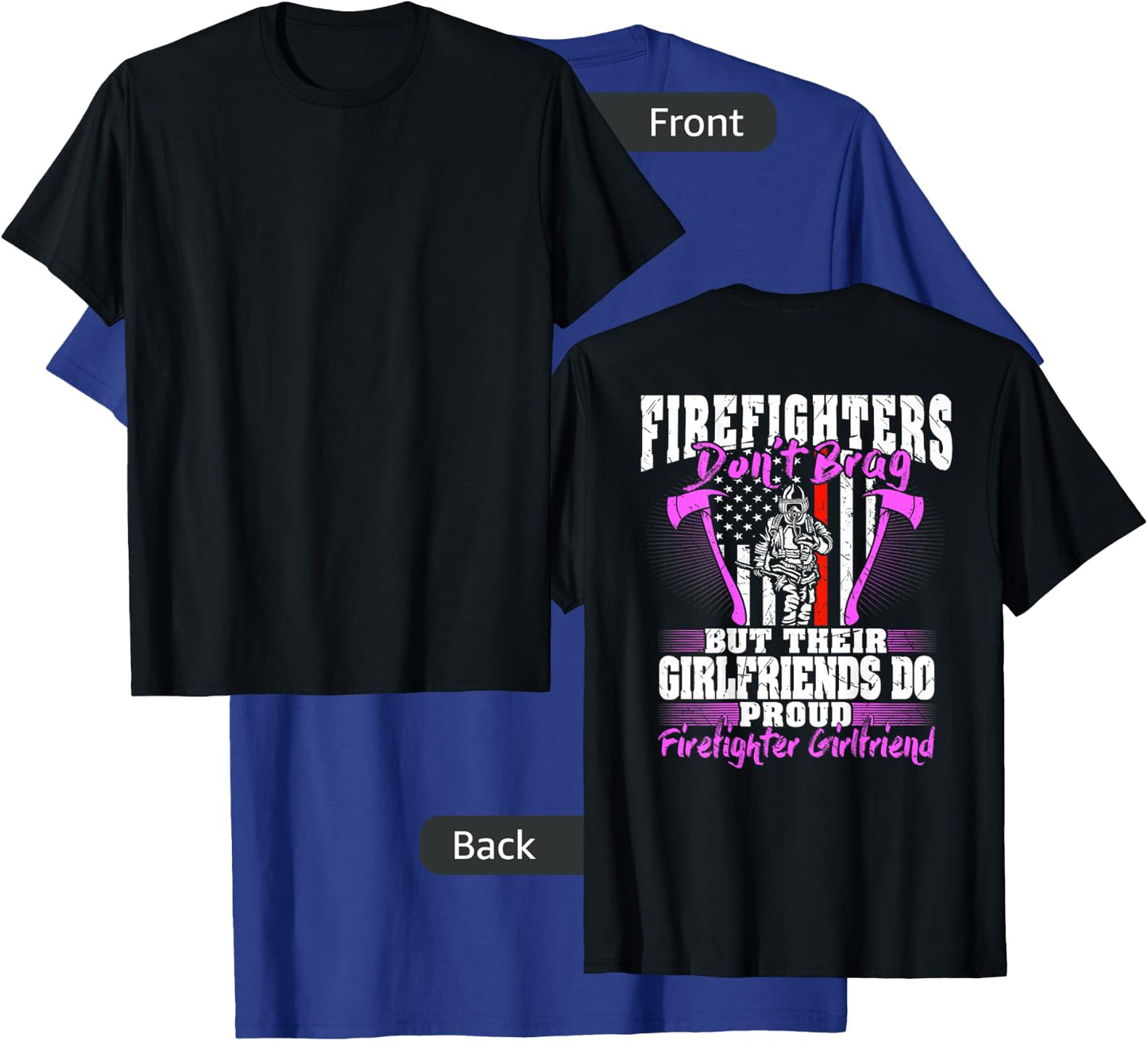 Firefighters Don't Brag - Proud Firefighter Girlfriend Gift T-Shirt - T-Shirt | Royal