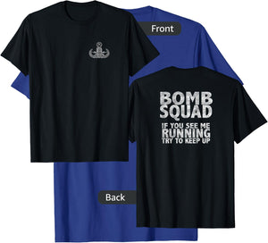 Bomb Squad If You See Me Running EOD T-Shirt - T-Shirt | Royal