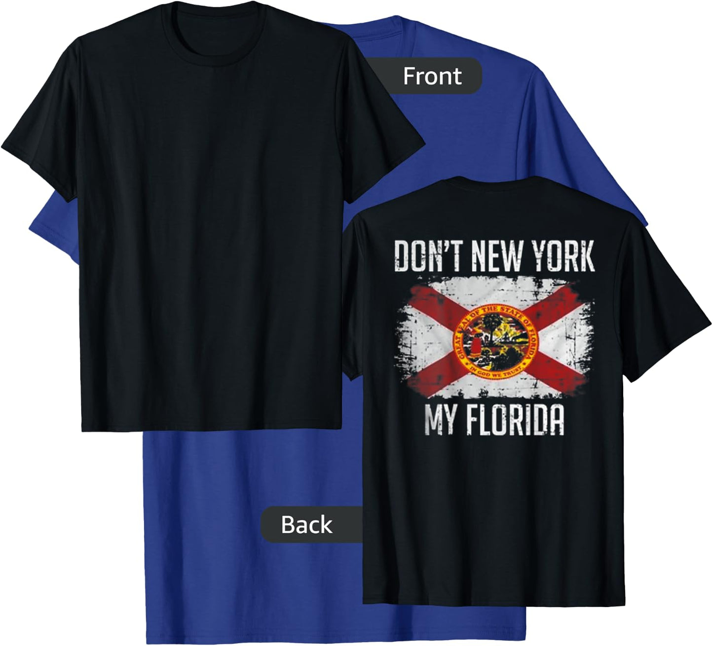Don't New York My Florida On back T-Shirt - T-Shirt | Royal