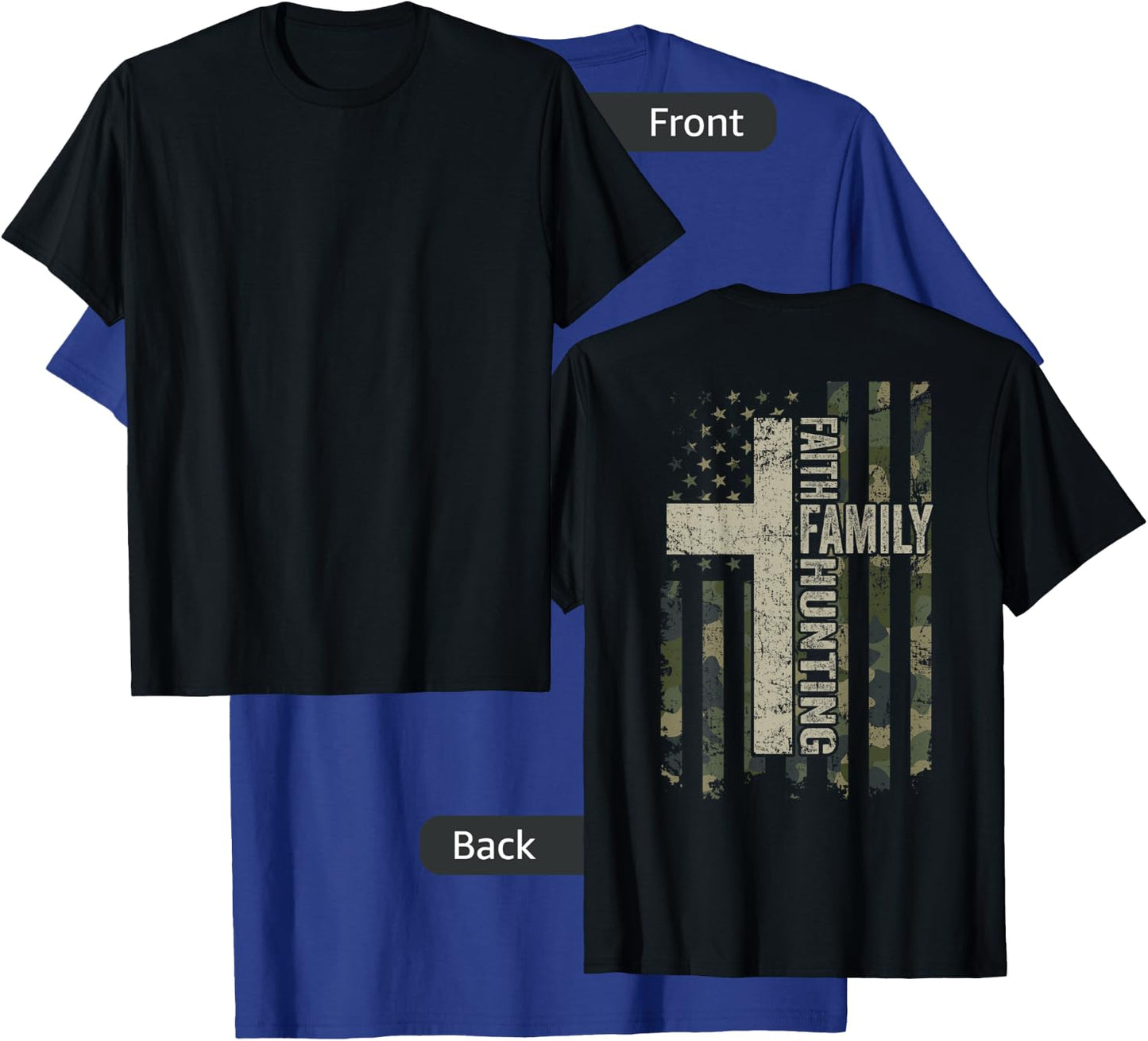Faith Family Hunting - Funny Hunter Camo USA Flag - ON BACK T-Shirt - T-Shirt | Royal