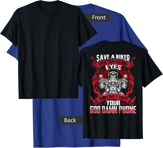 Save A Biker Open Your Eyes And Get Off Your Phone T-Shirt - T-Shirt | Royal