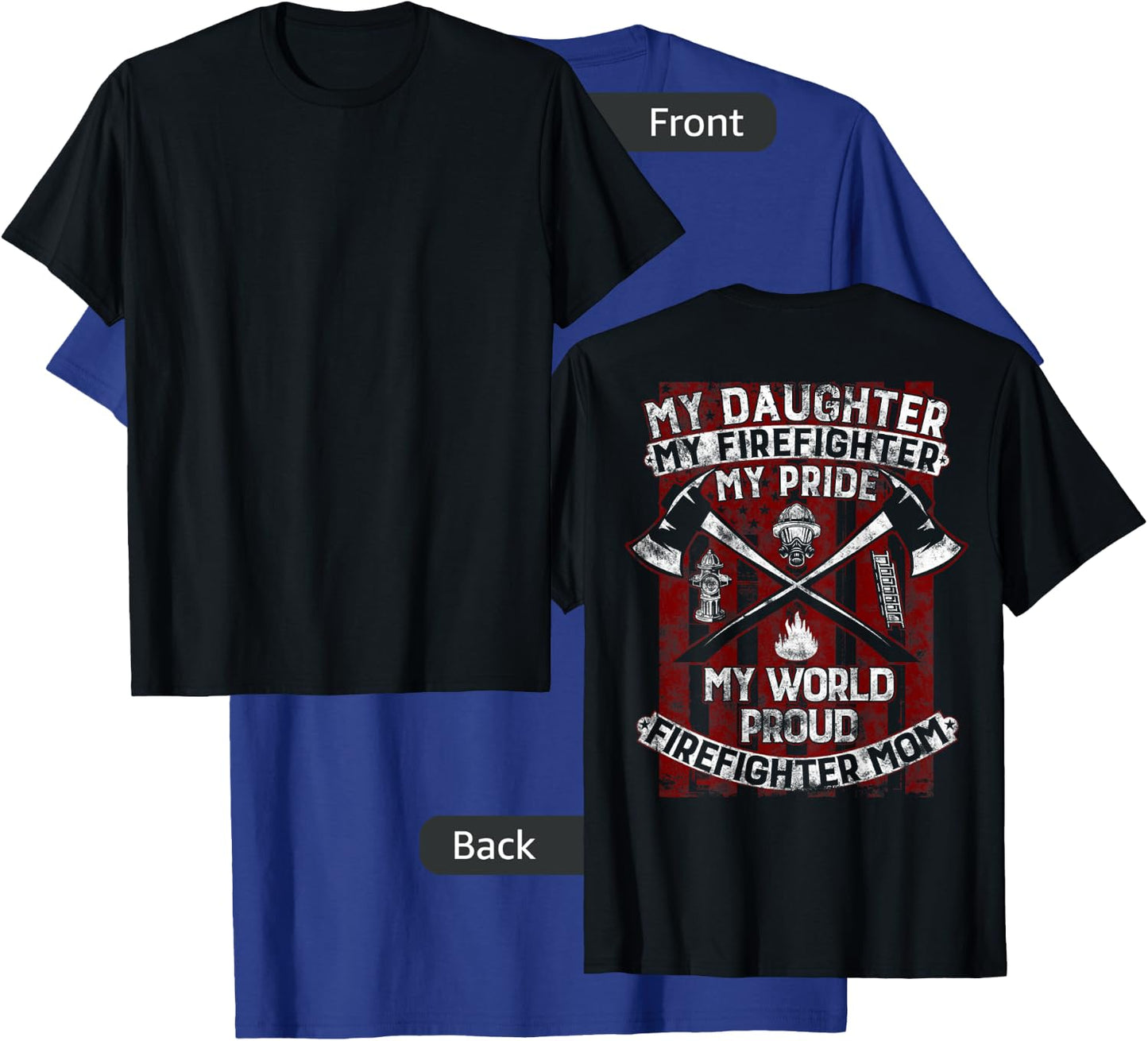 My Daughter My Firefighter Hero | Proud Firefighter Mother T-Shirt - T-Shirt | Royal